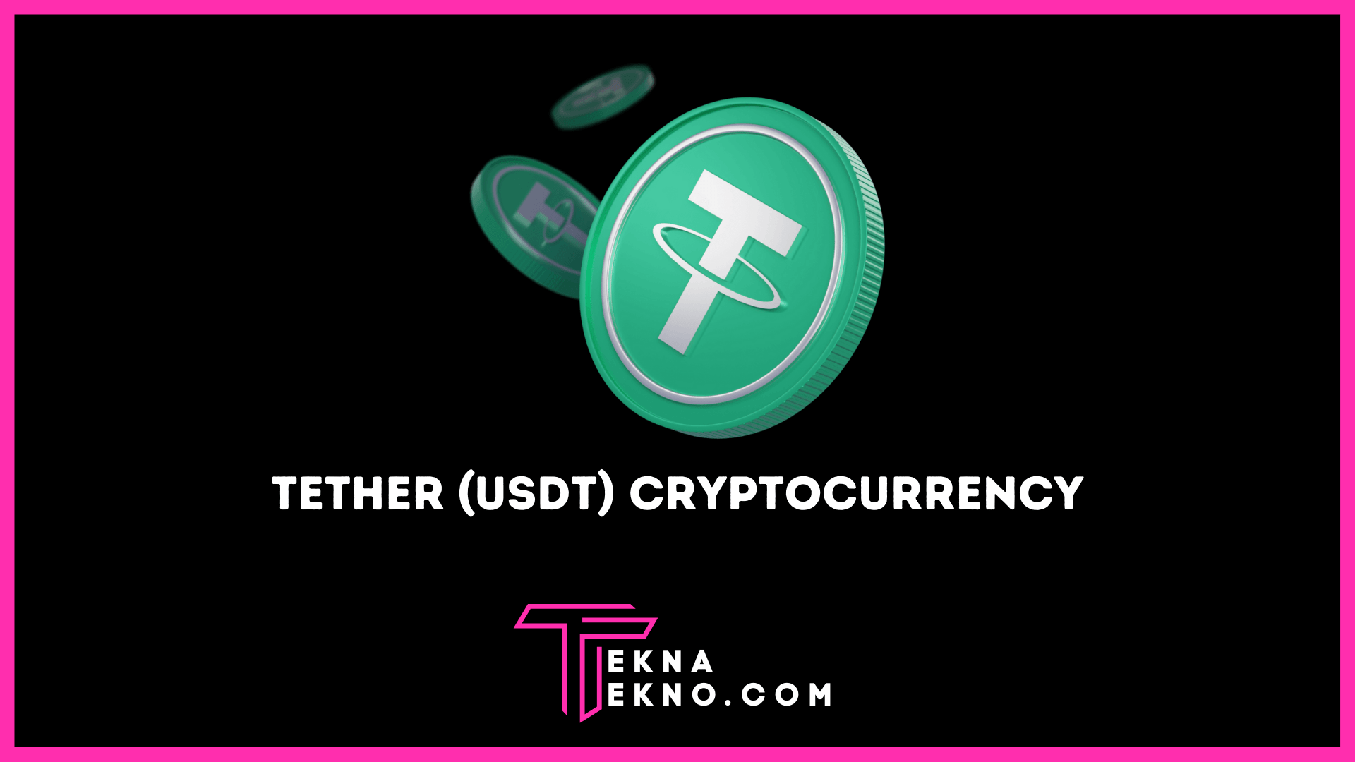 Tether (USDT) Cryptocurrency_ Pengertian dan Fungsinya