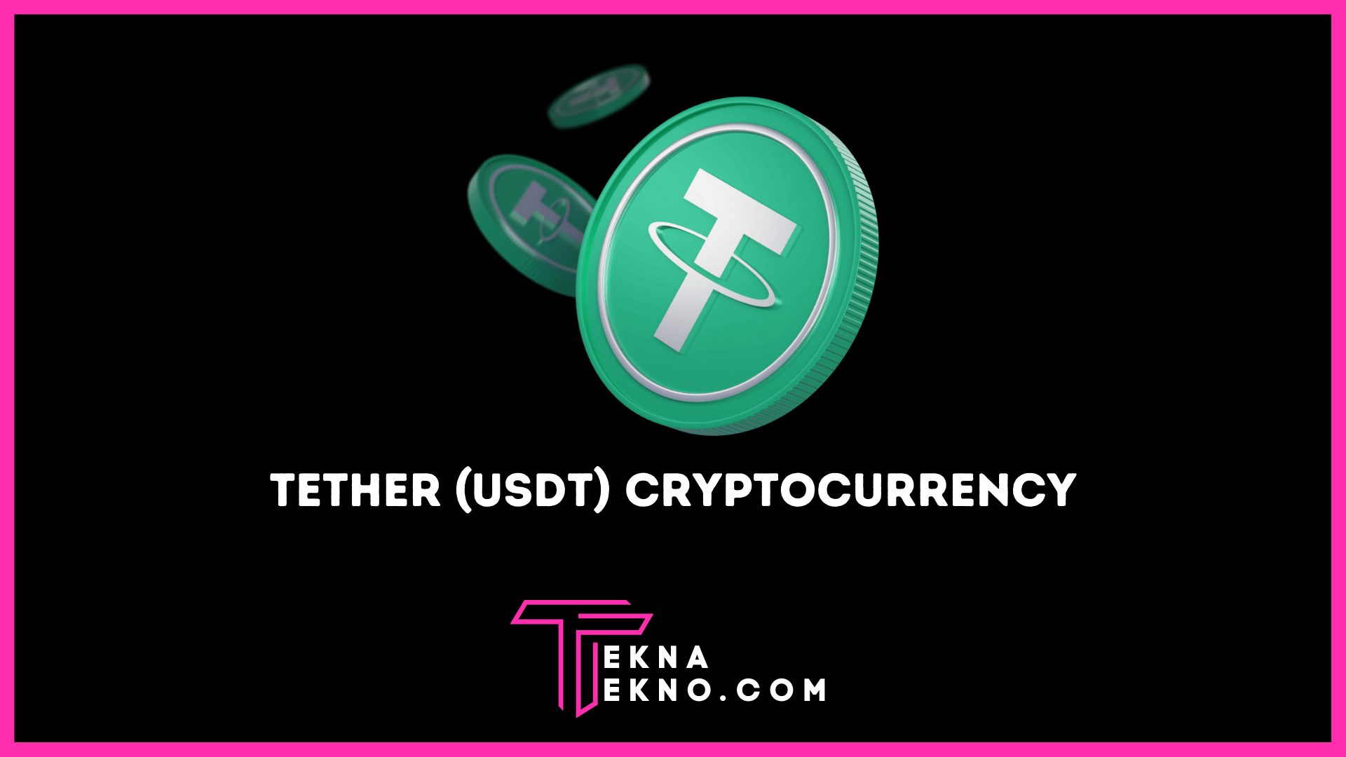 Tether (USDT) Cryptocurrency: Pengertian dan Fungsinya