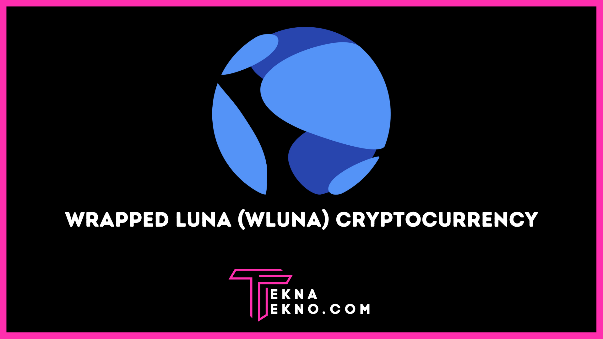 Wrapped Luna (WLUNA) Runtuh Dipengaruhi Terra Luna