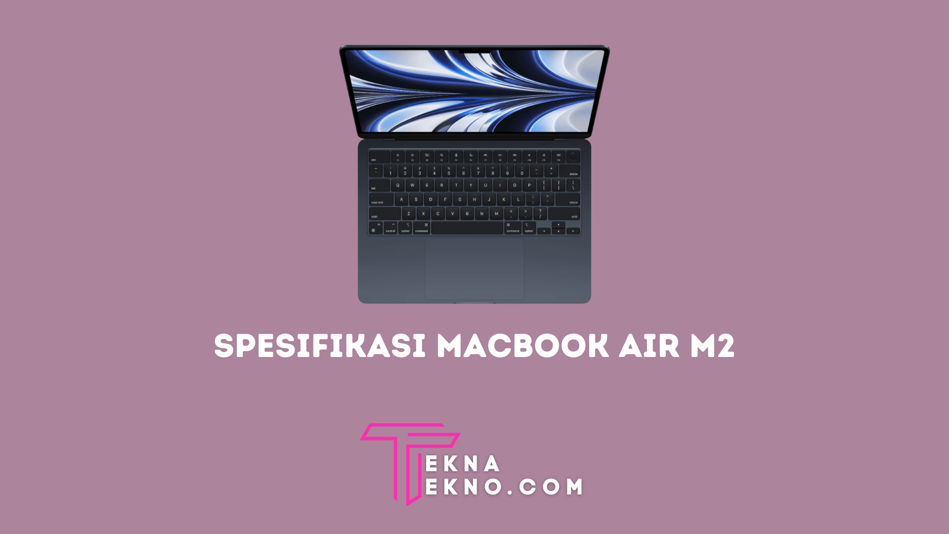 Apple Luncurkan MacBook Air M2, Segini Harganya
