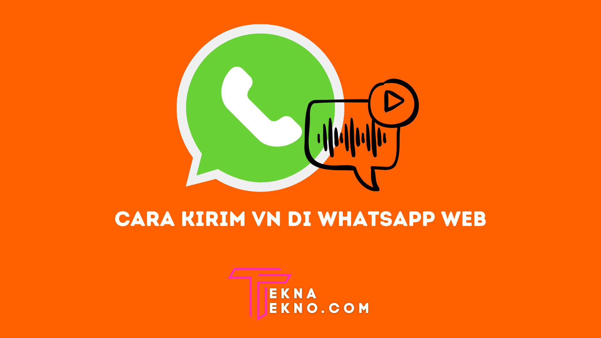 8 Cara Mengirim VN Pesan Suara Whatsapp Web dengan Mudah