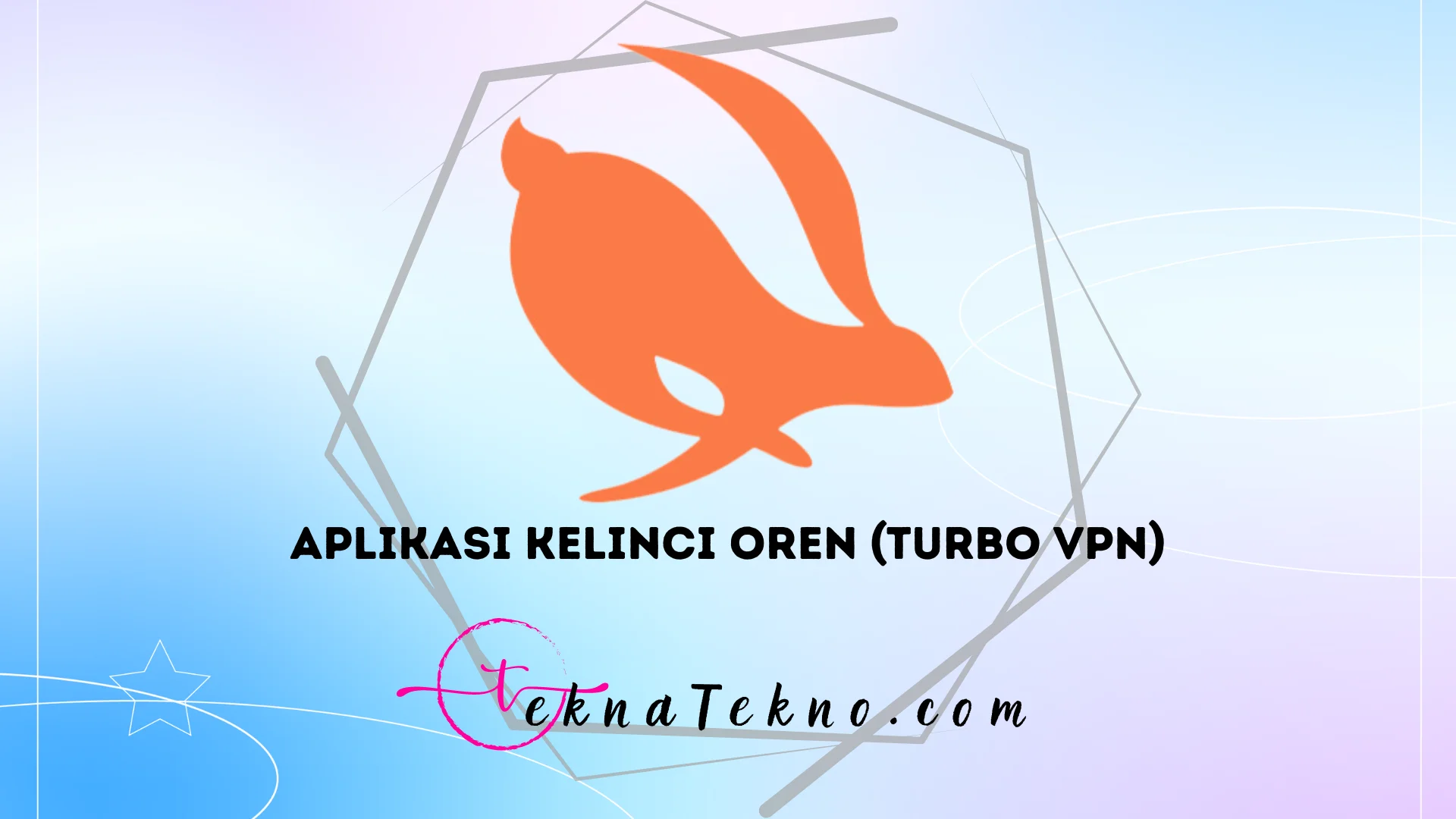 Download Aplikasi Turbo VPN untuk Nonton Streaming Gratis di Android dan iOS