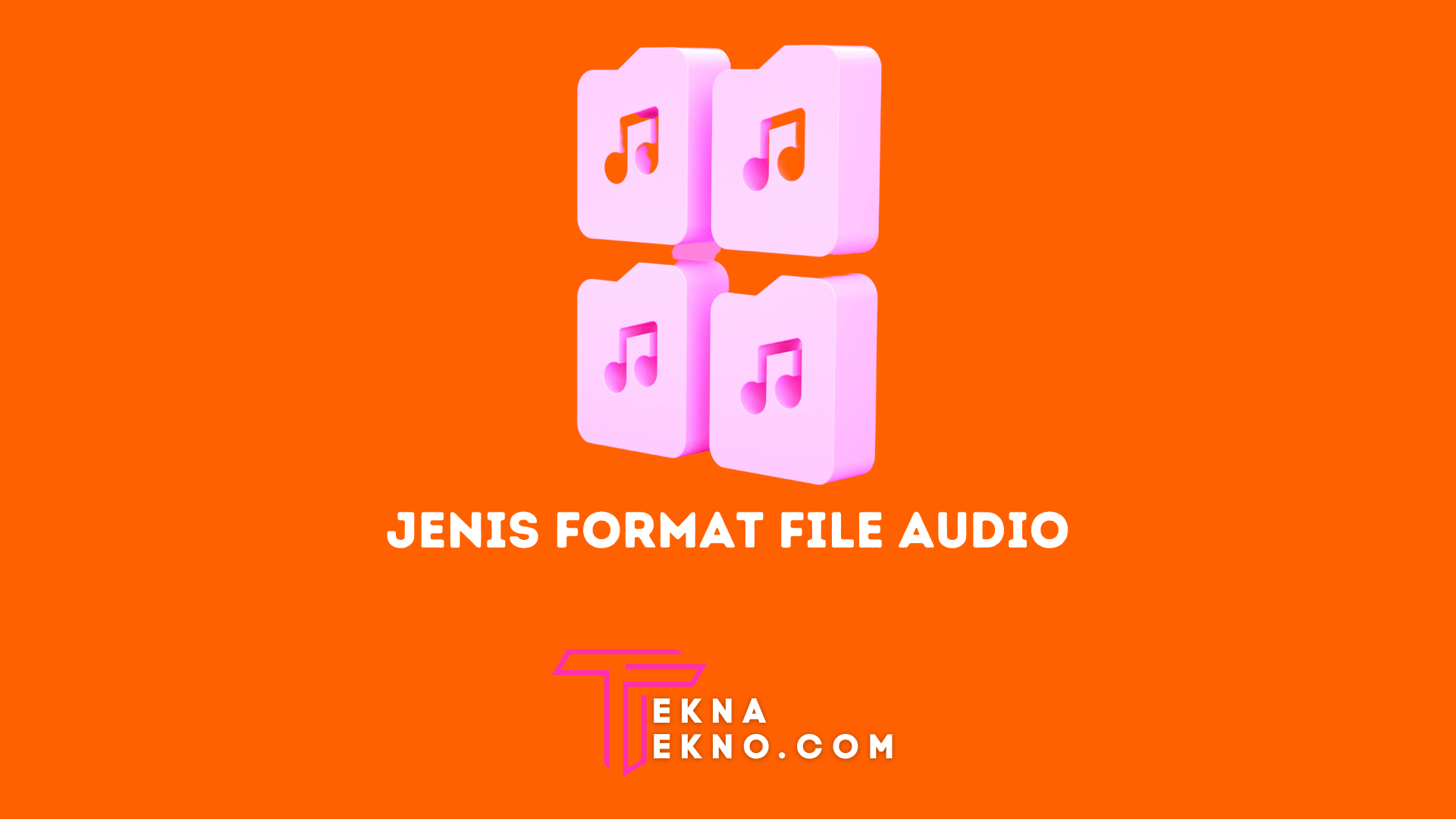 10+ Jenis Format File Audio yang Perlu Kamu Ketahui