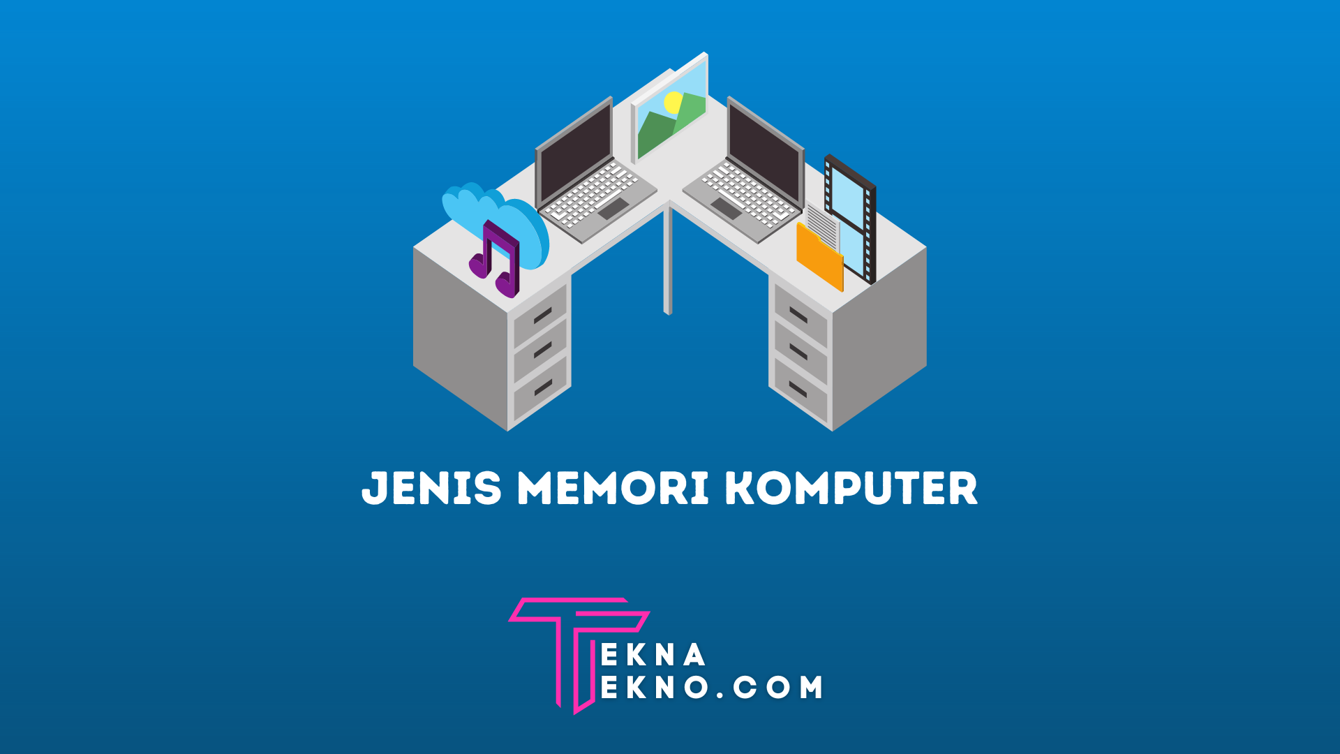 Jenis Memori Komputer yang Perlu Kamu Ketahui