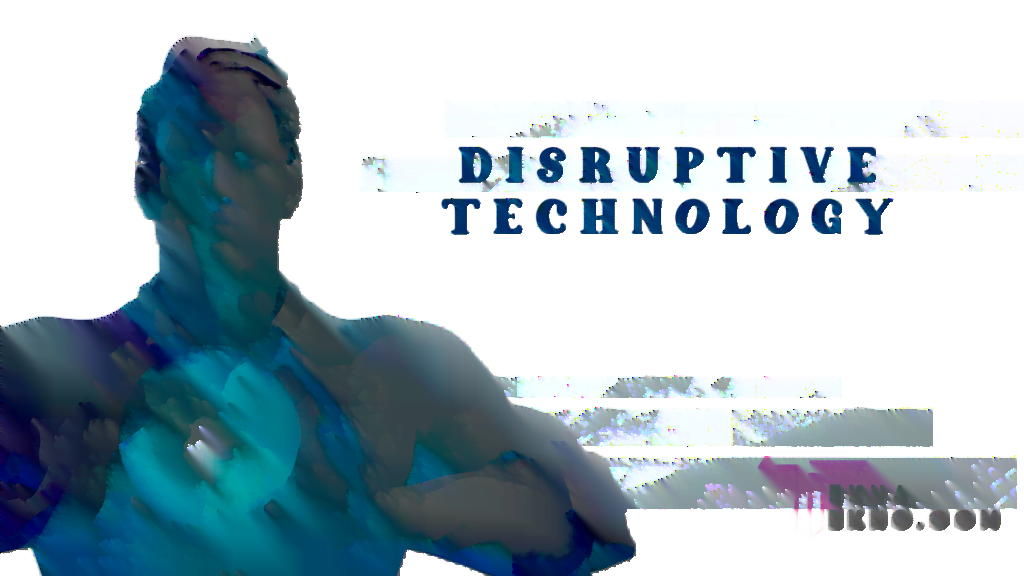 Keuntungan dari Disruptive Technology