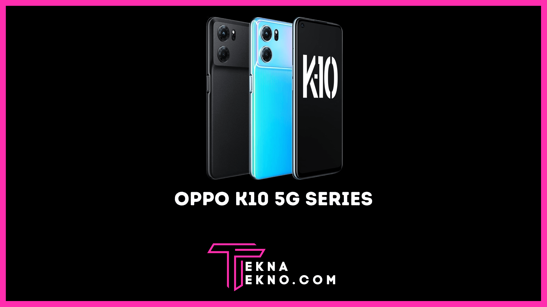 Oppo K10 5G dan Oppo K10 Pro 5G Resmi Rilis di China, Intip Spesiifkasinya