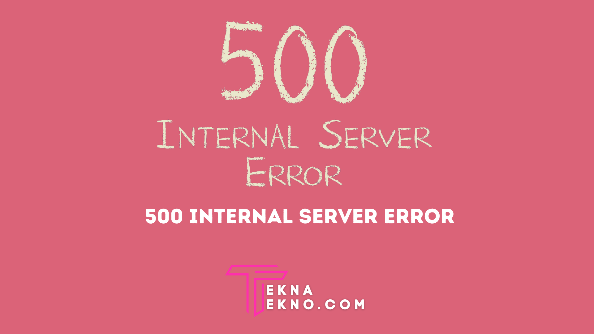Pengertian 500 Internal Server Error dan Cara Mengatasinya