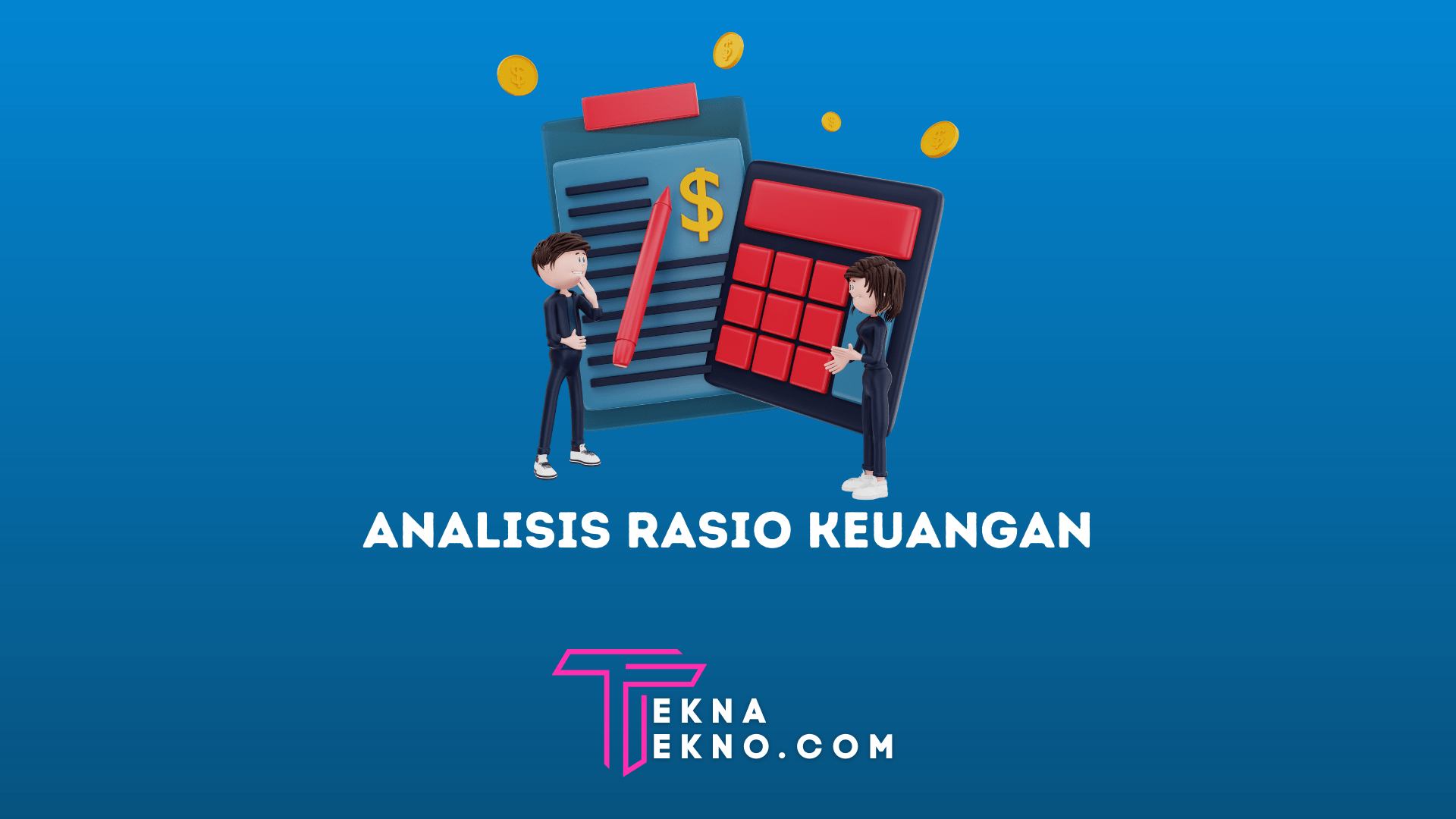 Pengertian Analisis Rasio Keuangan, Fungsi, Manfaat, Jenis dan Rumusnya