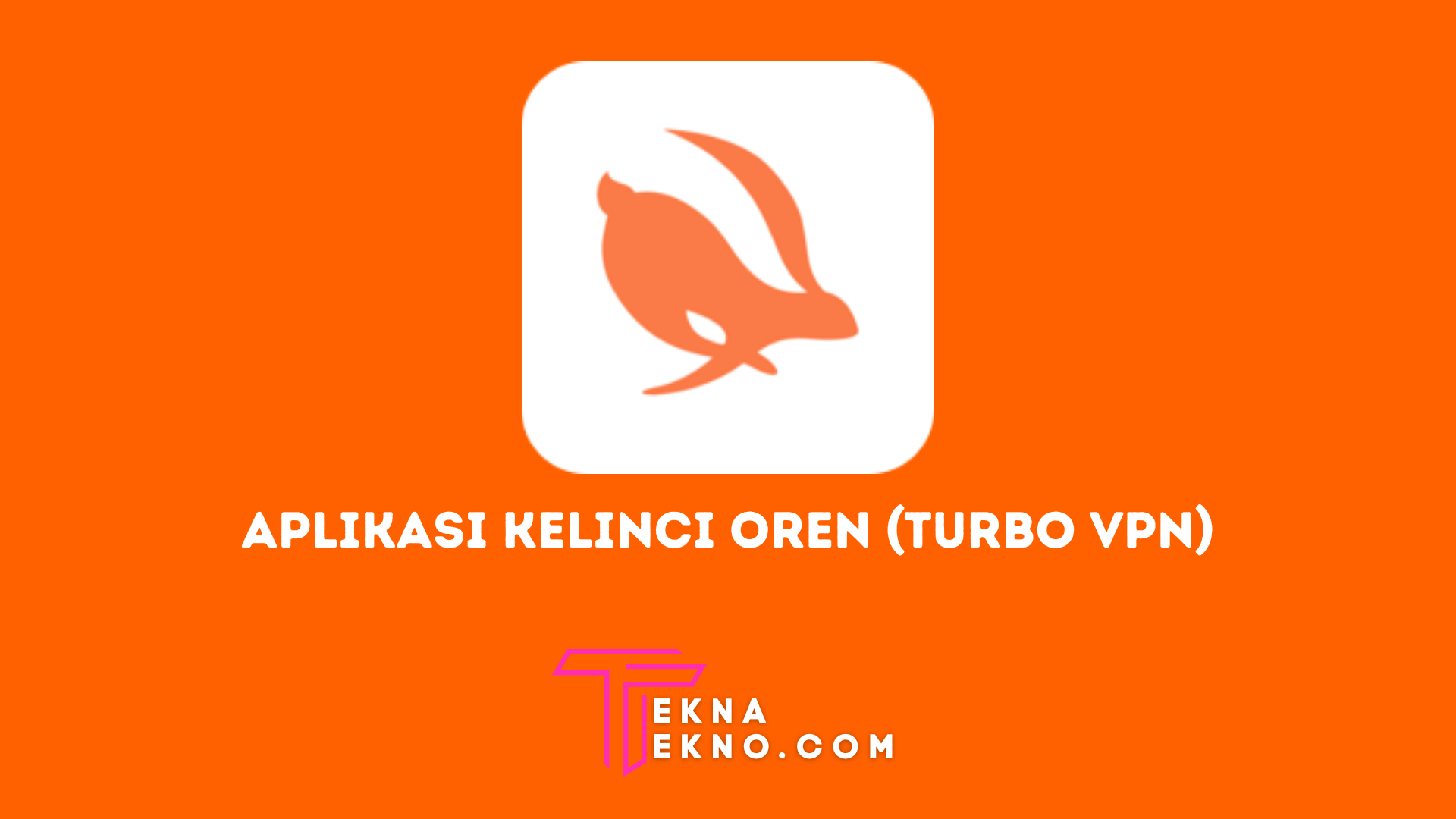 Download Aplikasi Turbo VPN di Android dan iOS, Kenali Kelebihan dan Kekurangannya