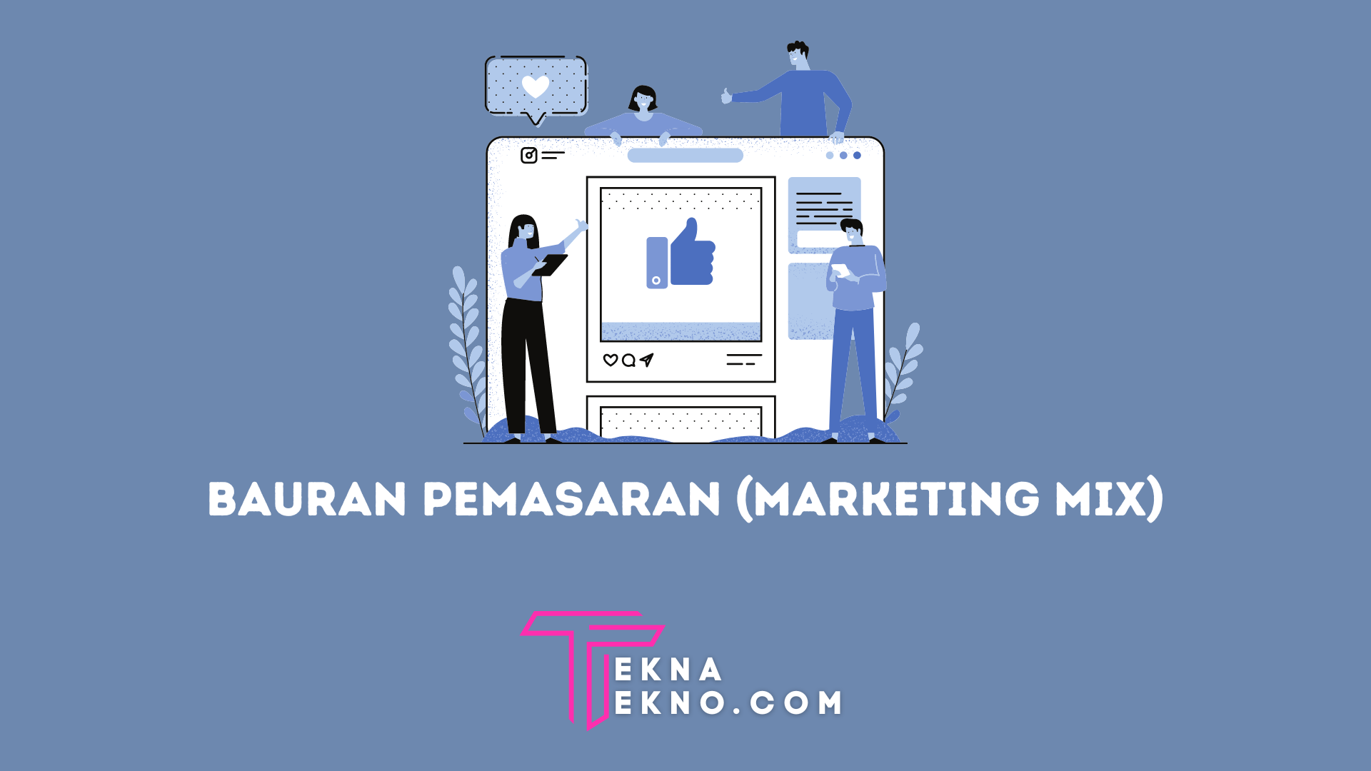 Pengertian Marketing Mix 7P Menurut Para Ahli