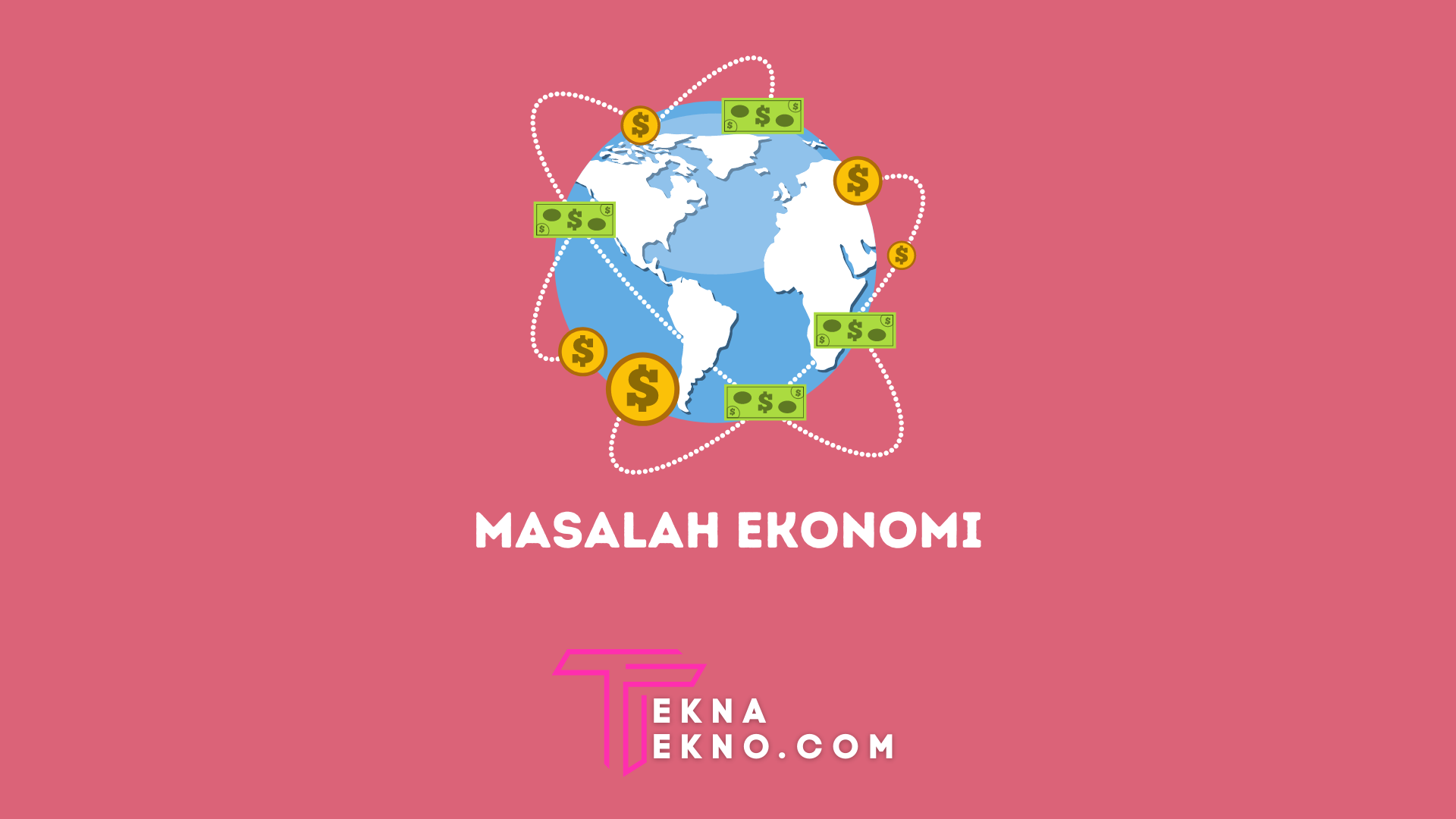 Pengertian Masalah Ekonomi Klasik dan Modern