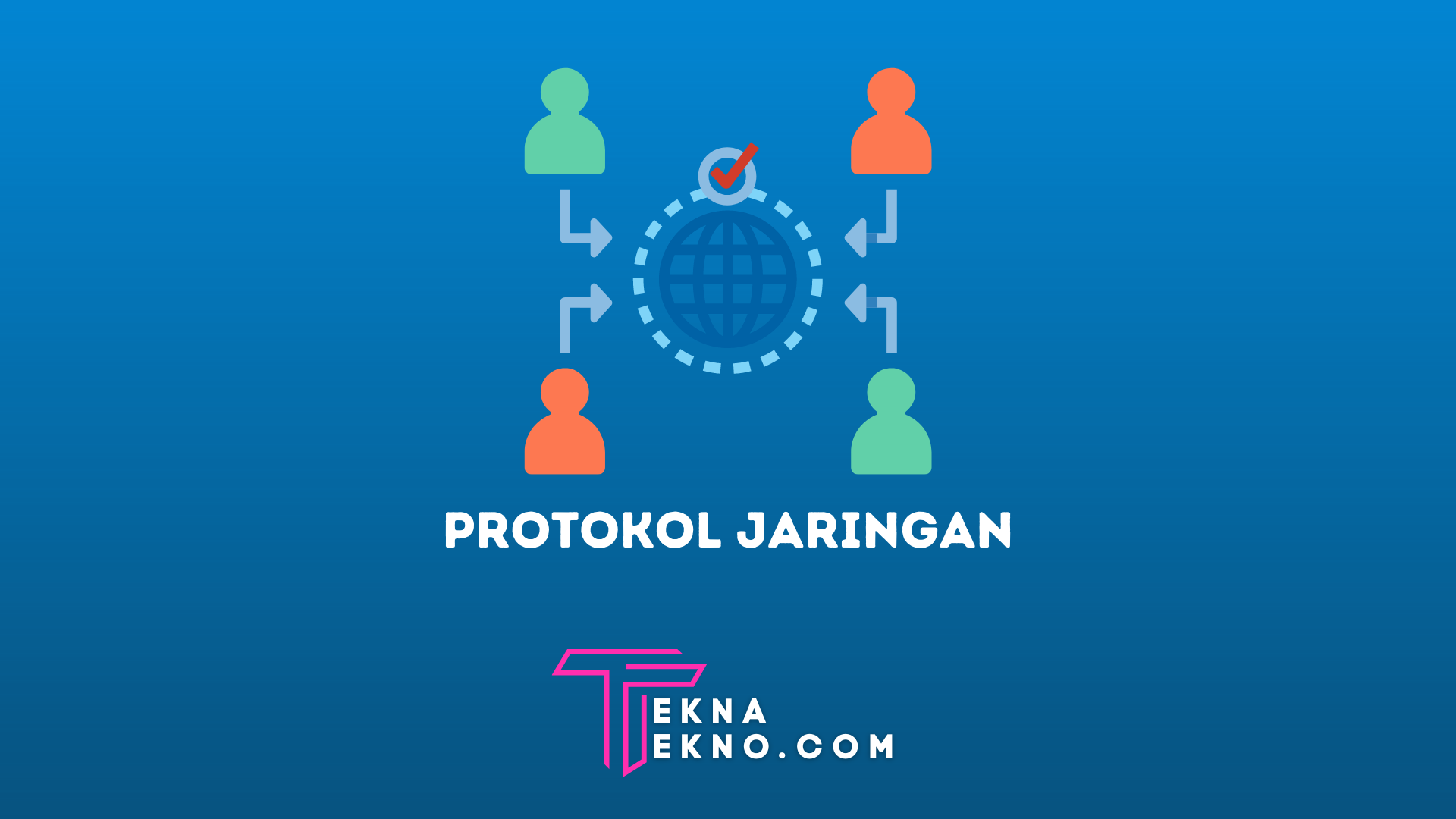 Pengertian Protokol Jaringan, Fungsi serta Jenisnya