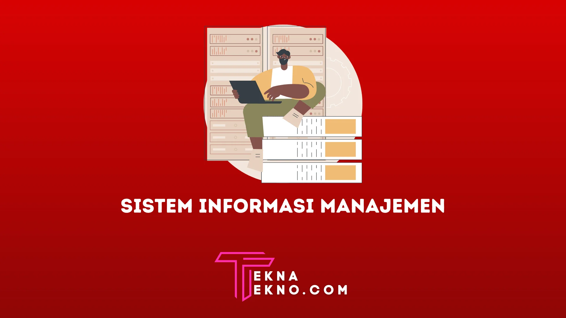 Pengertian Sistem Informasi Manajemen dan Contohnya