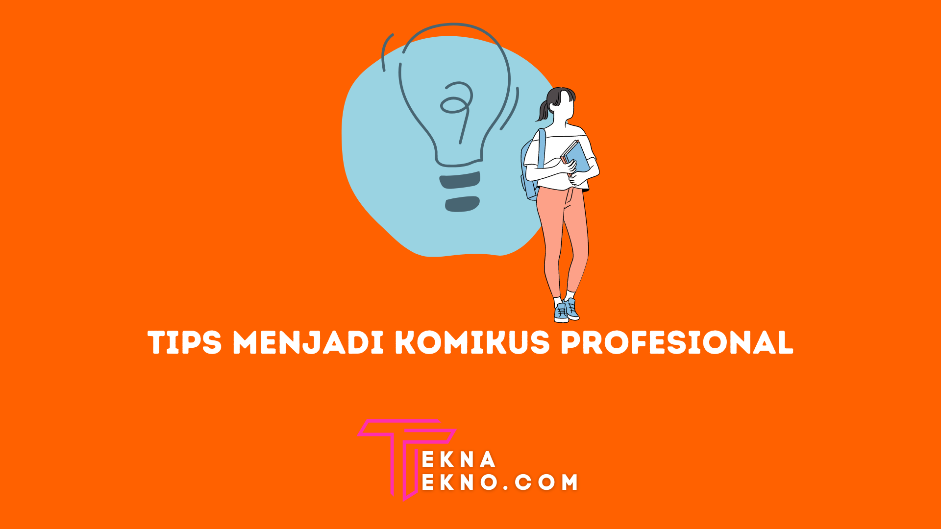 8 Tips Menjadi Komikus yang Sukses dan Profesional Bagi Pemula