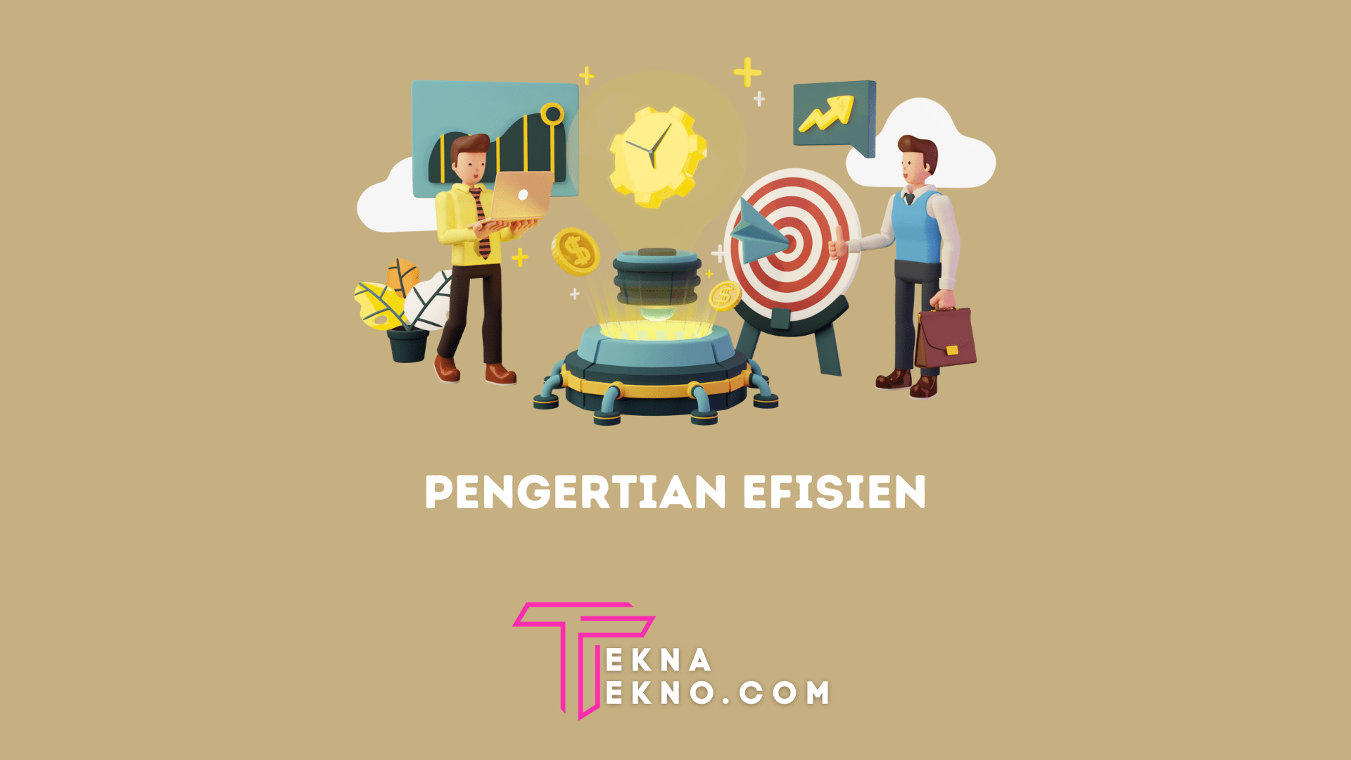 Apa itu Efisien: Pengertian, Tujuan, Manfaat dan Contohnya