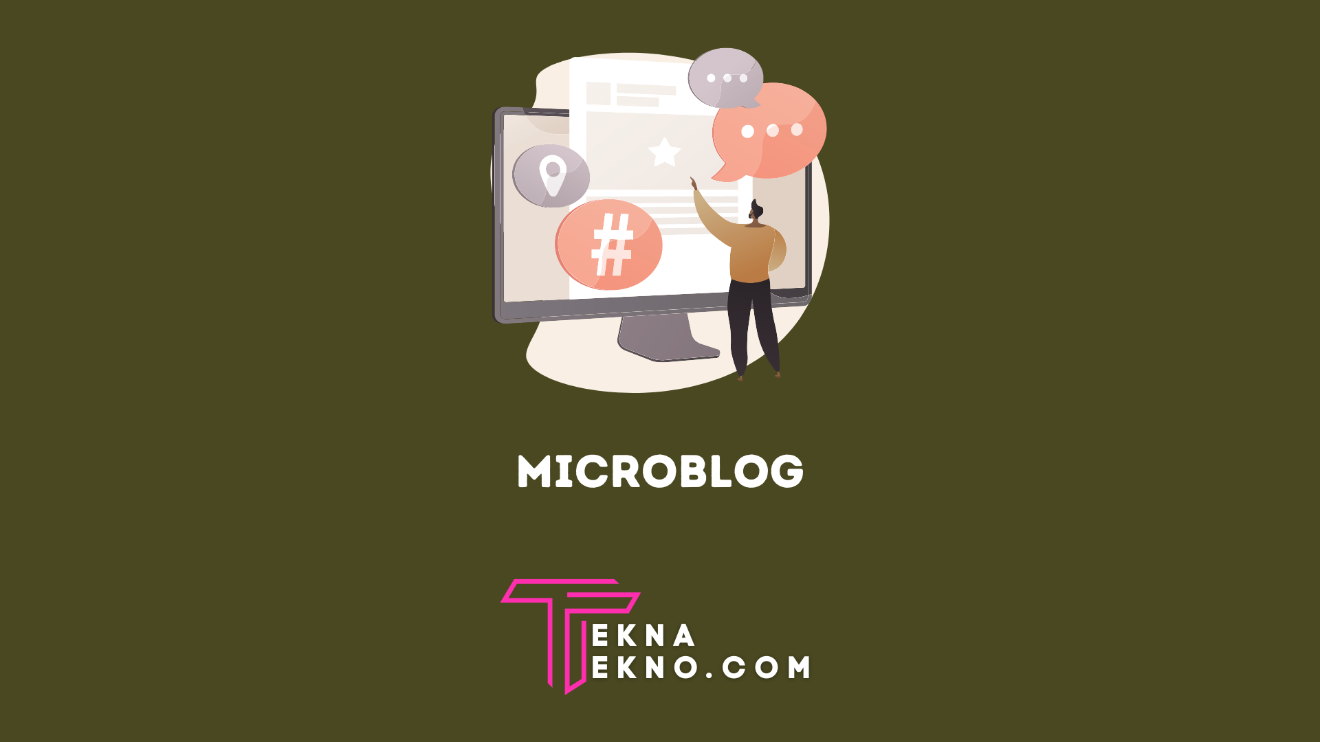 Apa itu Microblog: Pengertian, Keuntungan dan 7 Cara Membuatnya