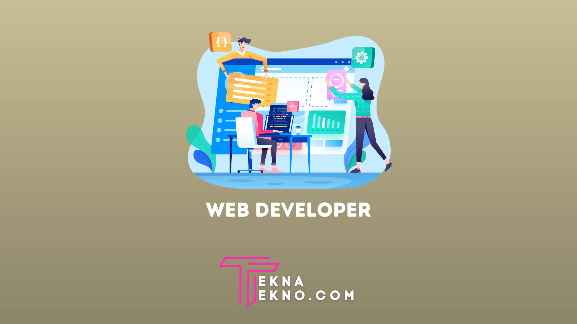 Apa itu Web Developer? Pengertian, Jenis dan Tugasnya