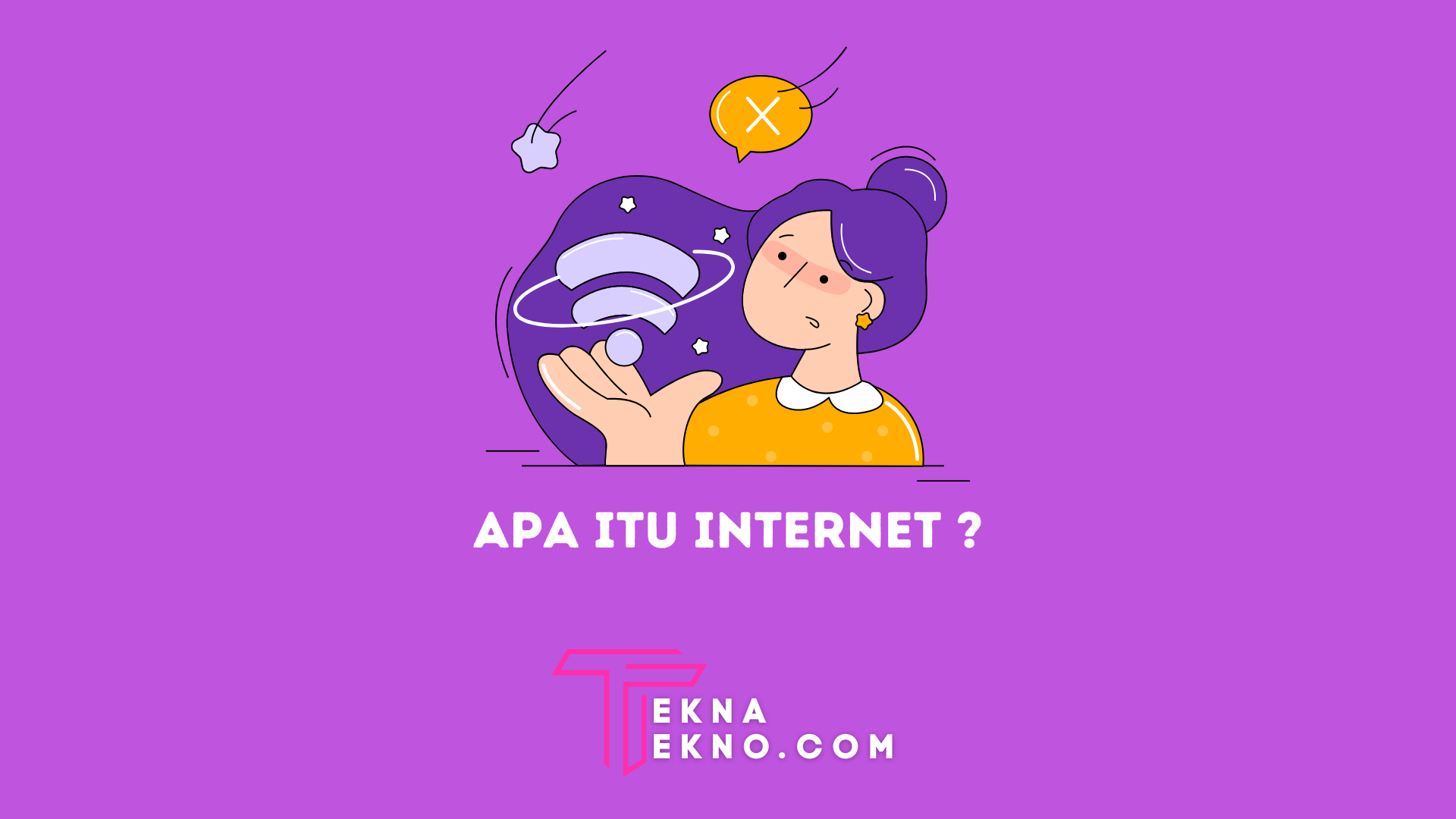 Apa itu Internet? Pengertian, Fungsi, Manfaat dan Dampaknya