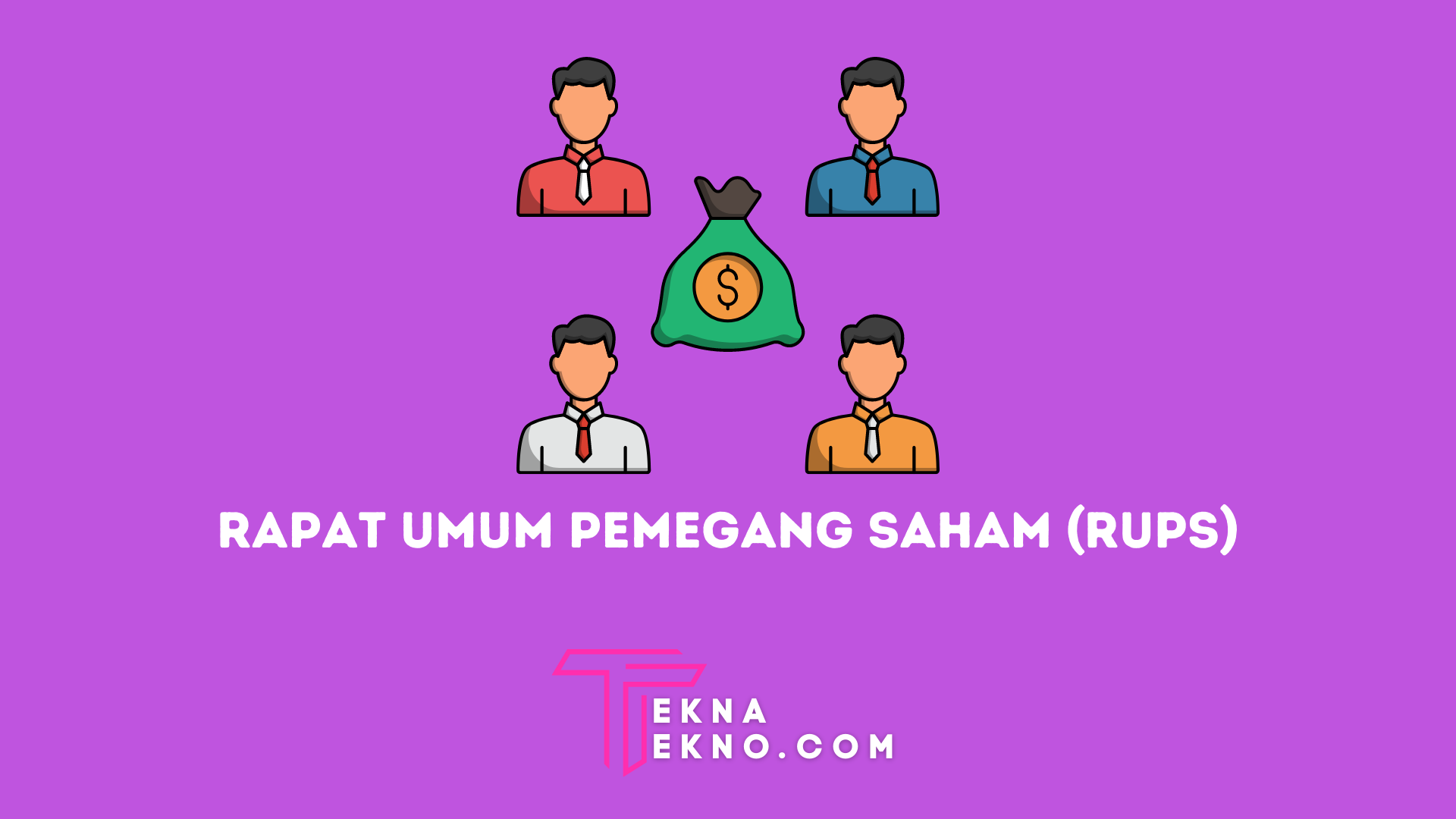 Apa itu RUPS? Pengertian, Jenis, Tujuan dan Mekanisme