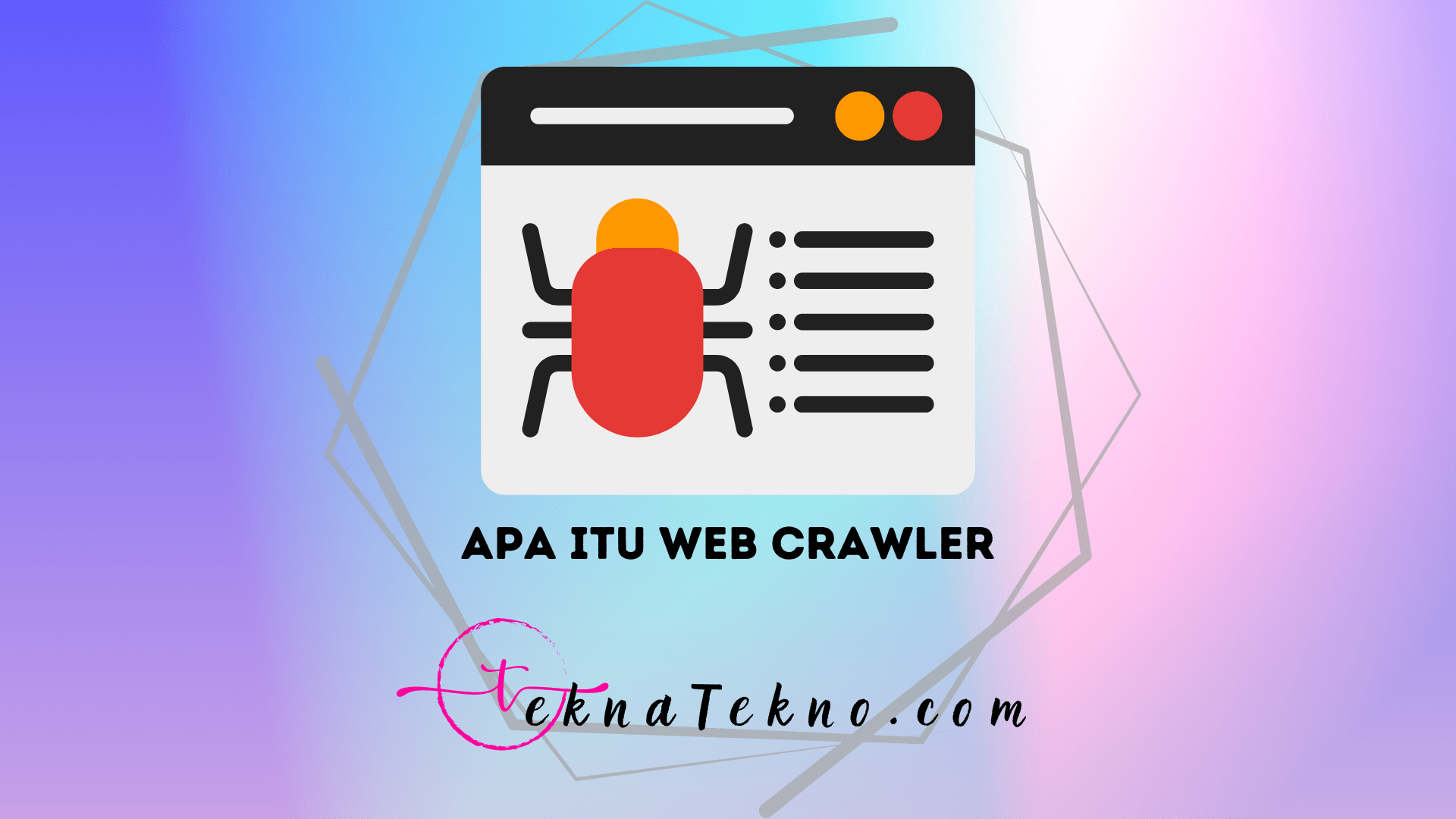 Apa itu Web Crawler: Pengertian, Fungsi dan Cara Kerjanya