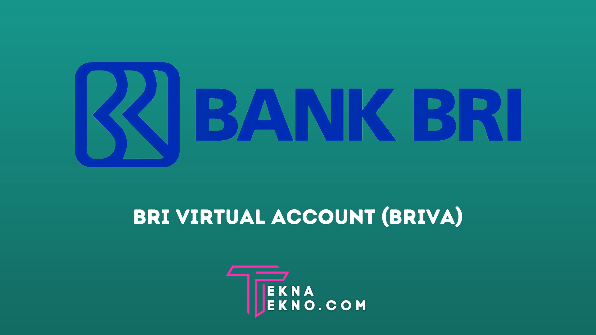 Begini Cara Pembayaran BRI Virtual Account yang Mudah