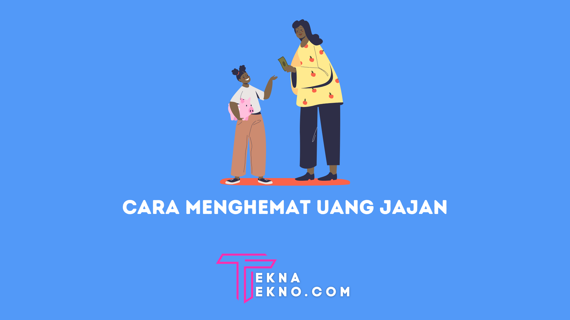 12 Cara Ampuh Menghemat Uang Jajan Sekolah