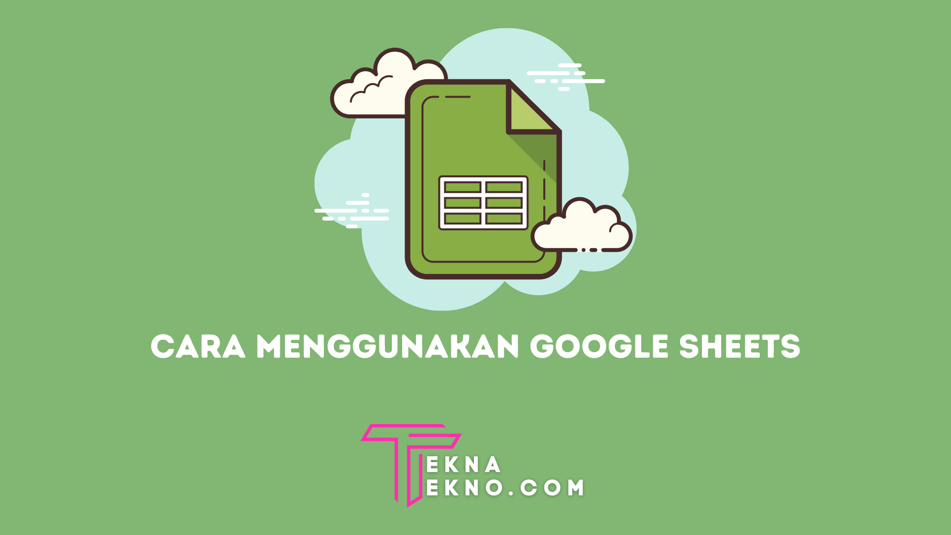 10 Cara Menggunakan Google Sheets Untuk Pemula di HP dan Laptop