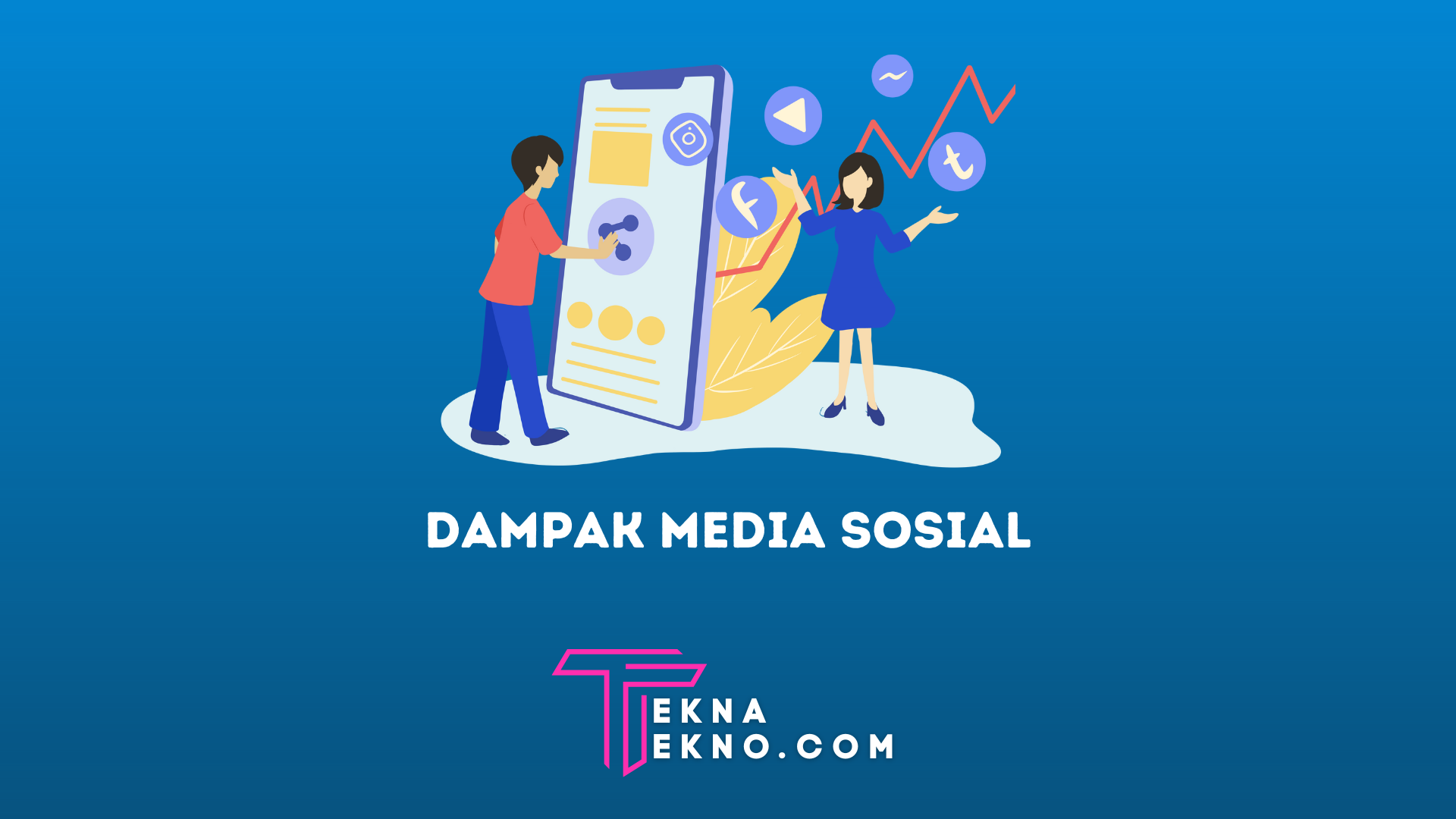 Dampak Positif dan Negatif Media Sosial Bagi Masyarakat