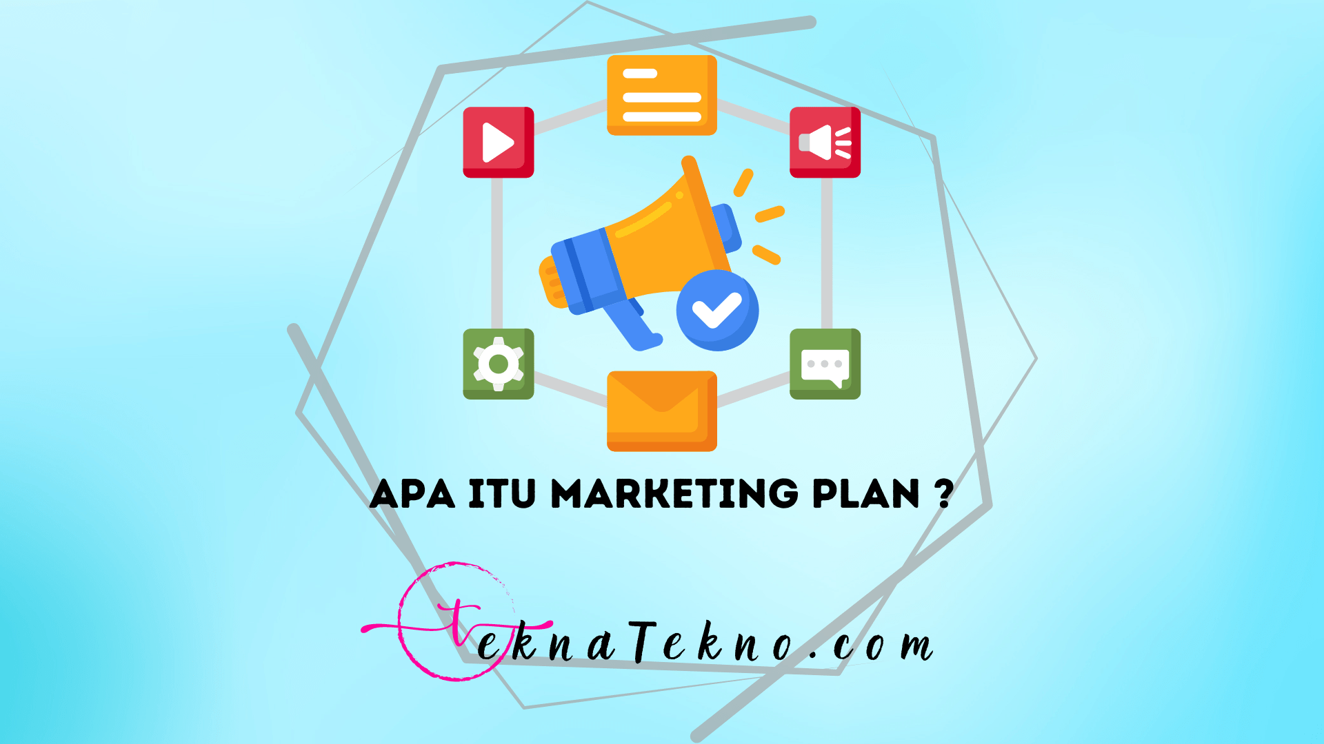 Jangan Salah Langkah! Pelajari Apa Itu Marketing Plan dan Cara Membuatnya