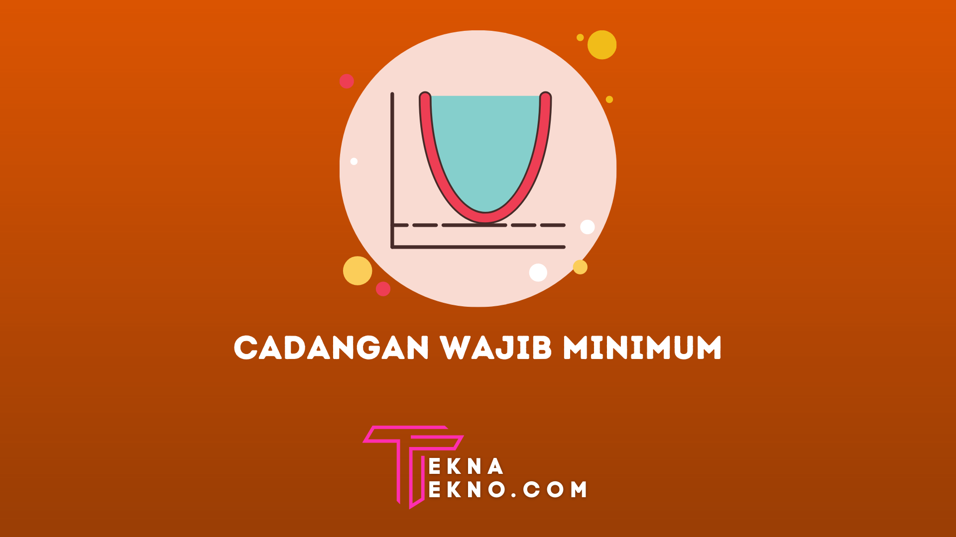 Pengertian Cadangan Wajib Minimum, Jenis dan Contohnya