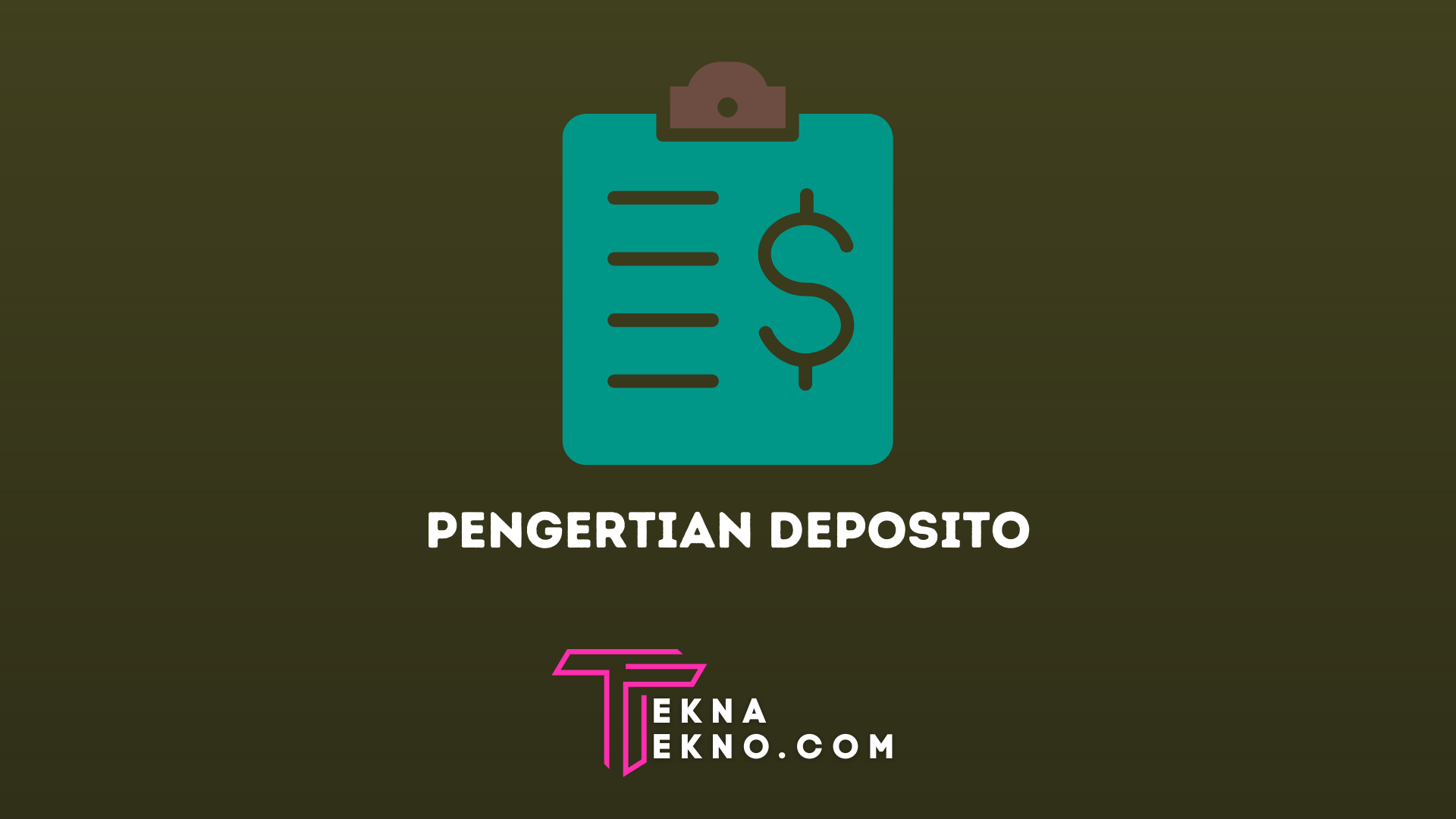 Pengertian Deposito, Jenis dan Keuntungannya