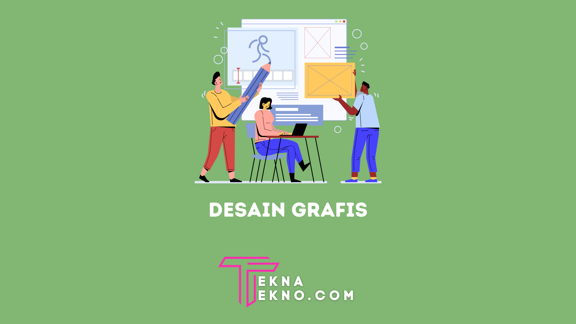 Pengertian Desain Grafis, Sejarah, Prinsip dan Jenisnya