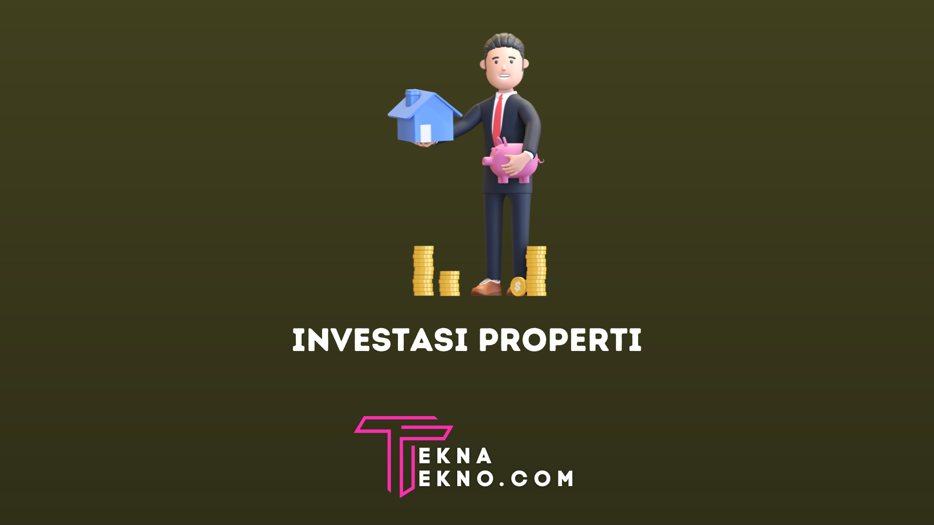 Pengertian Investasi Properti, Cara, Jenis dan Keuntunganya