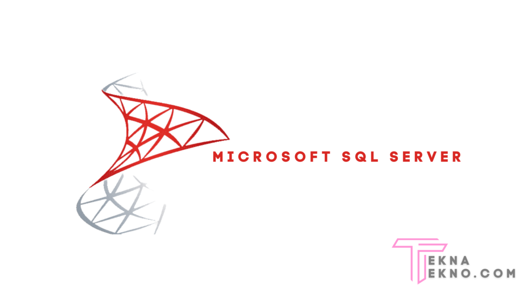 Pengertian Microsoft SQL Server