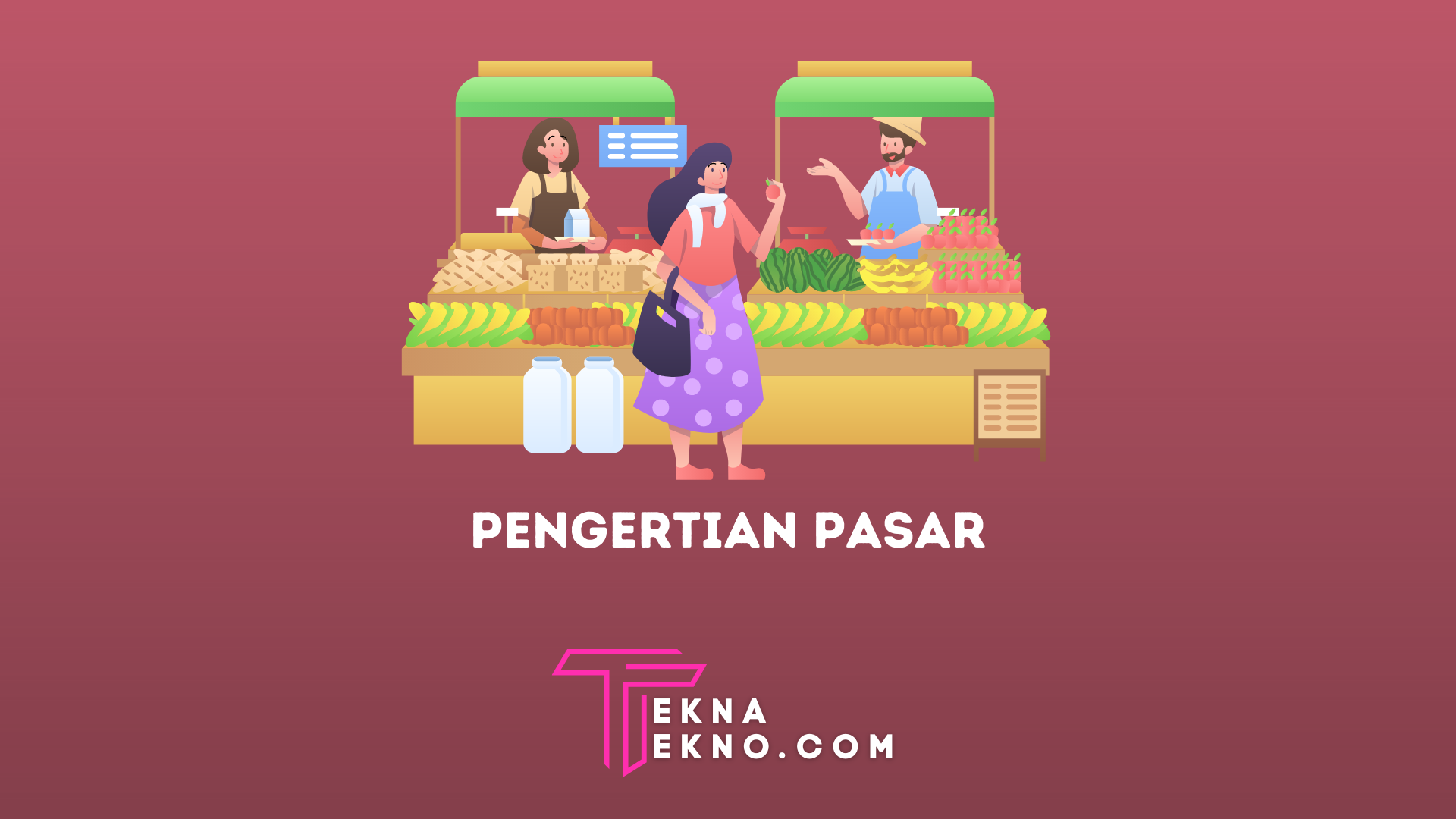 Pengertian Pasar, Fungsi, Ciri dan Jenisnya