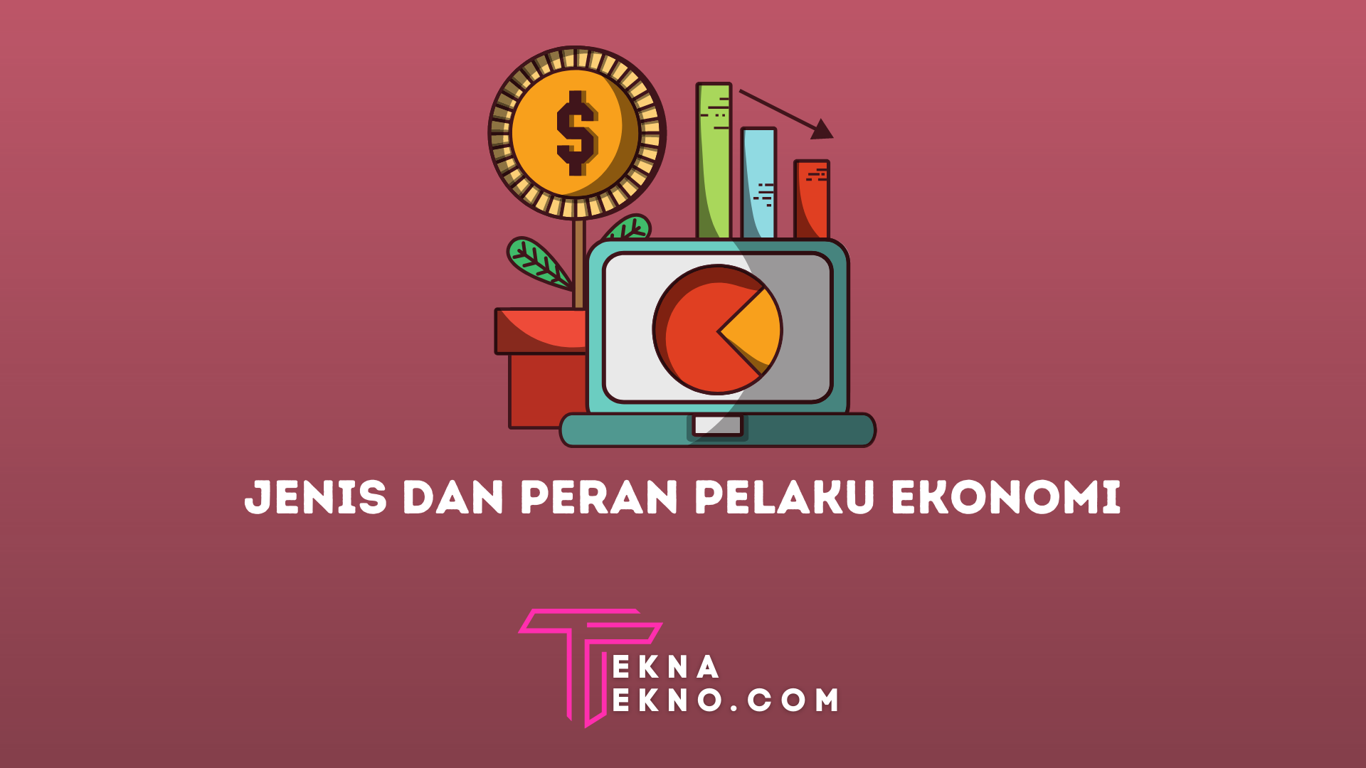 Pengertian Pelaku Ekonomi, Jenis dan Perannya