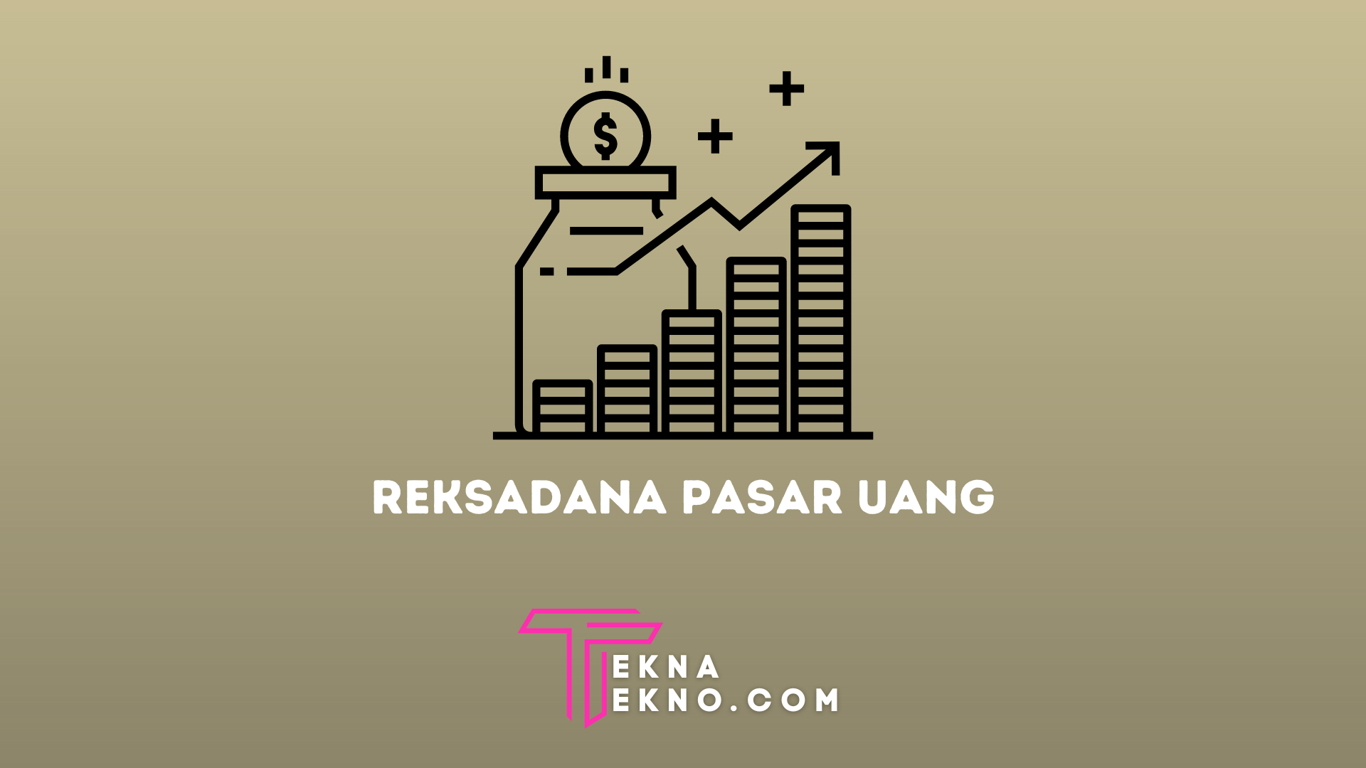 Pengertian Reksadana Pasar Uang dan Keuntungannya