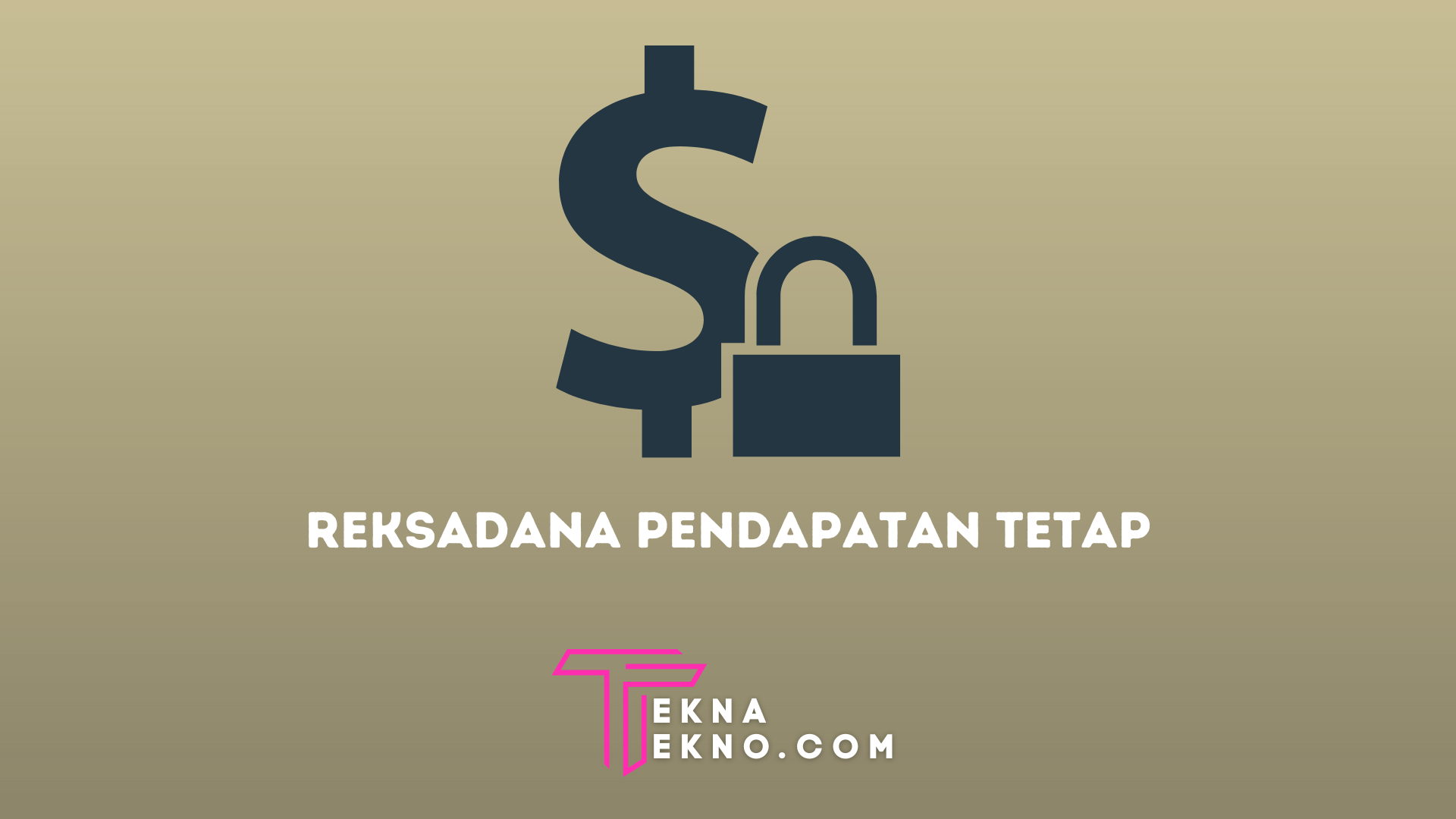 Reksadana Pendapatan Tetap: Pengertian, Cara Kerja dan Keuntungannya