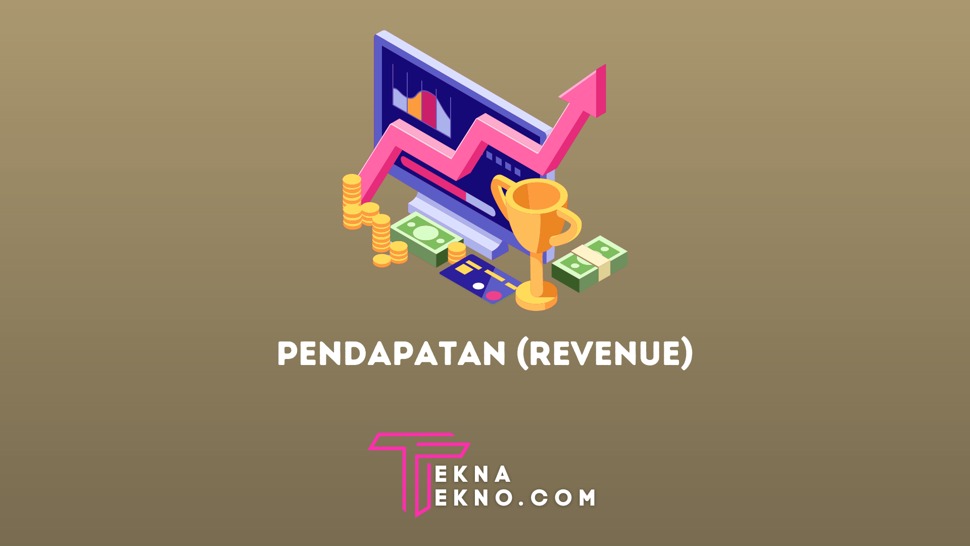 Pengertian Revenue, Jenis dan Cara Menghitung Pendapatan