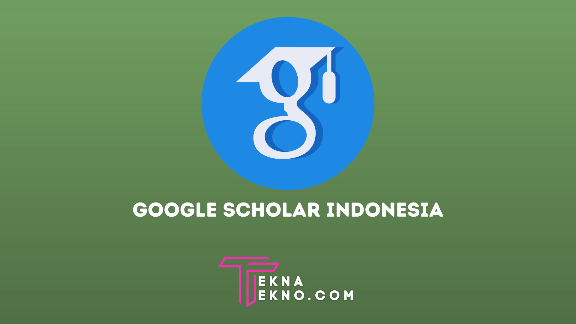 Apa Itu Google Scholar, Manfaat dan Cara Membuat Akun