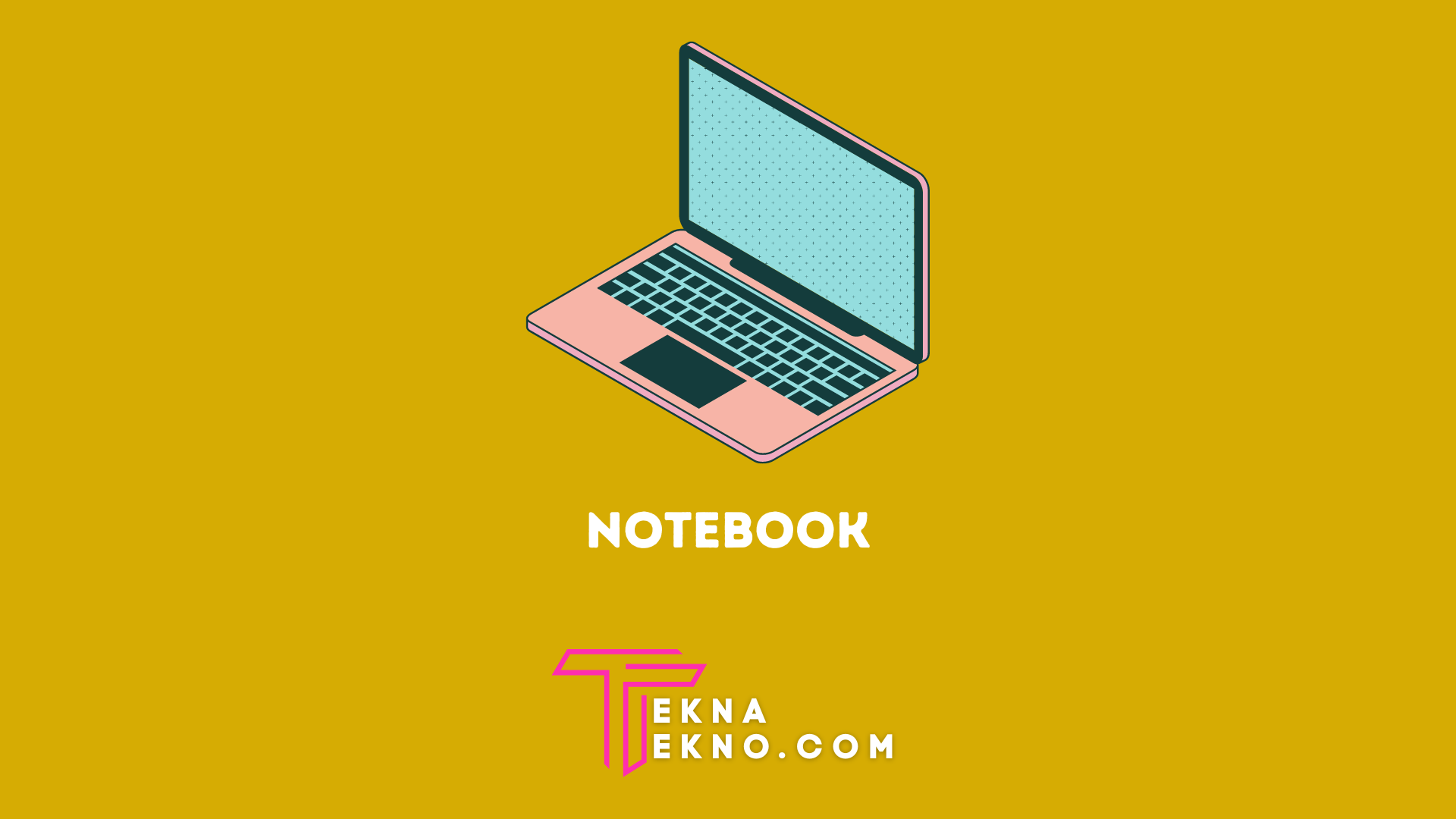 Apa itu Notebook: Fungsi, Jenis, Kelebihan dan Kekurangannya