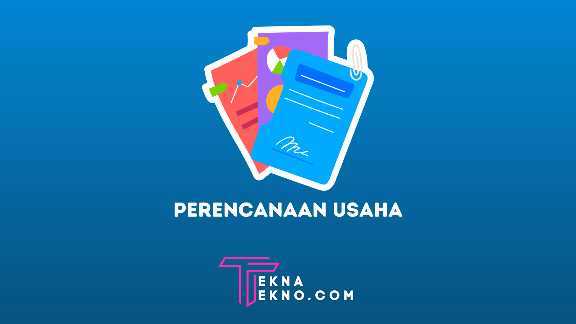 Apa itu Perencanaan Usaha: Pengertian, Tujuan dan Keuntungannya