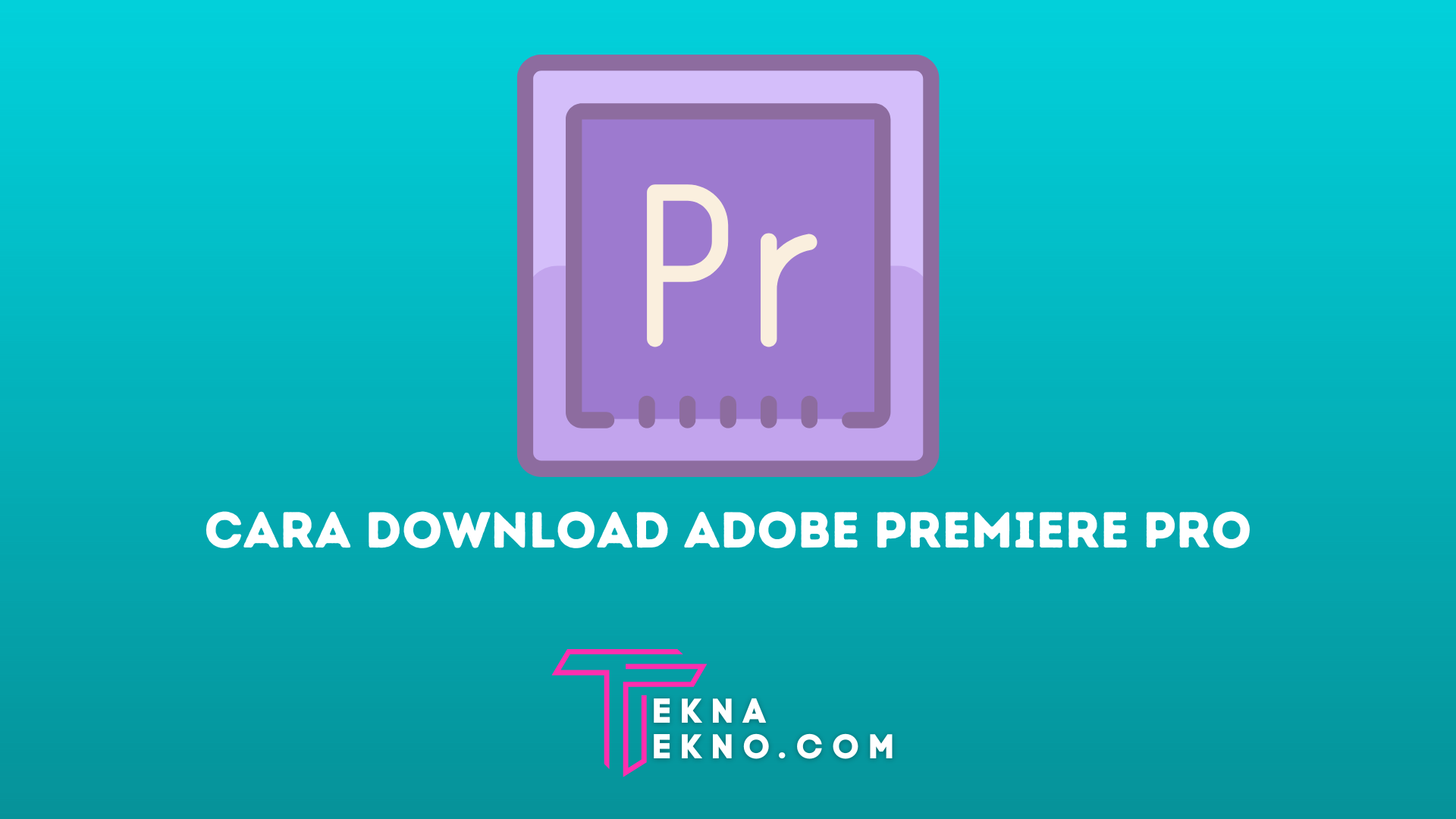 Cara Download Adobe Premiere Pro CC Gratis untuk PC Windows 7