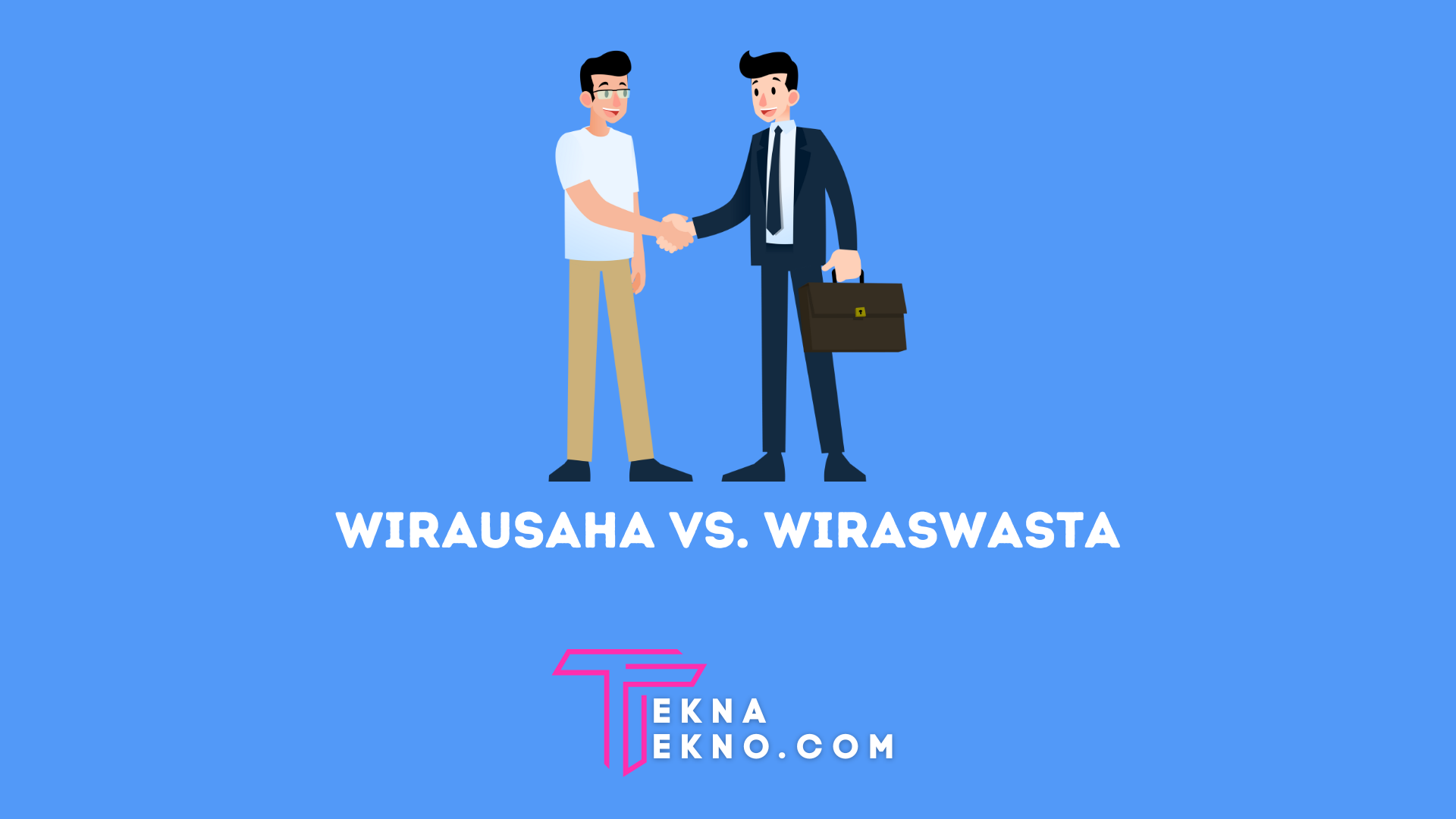 8 Perbedaan Wirausaha dan Wiraswasta Beserta Contohnya