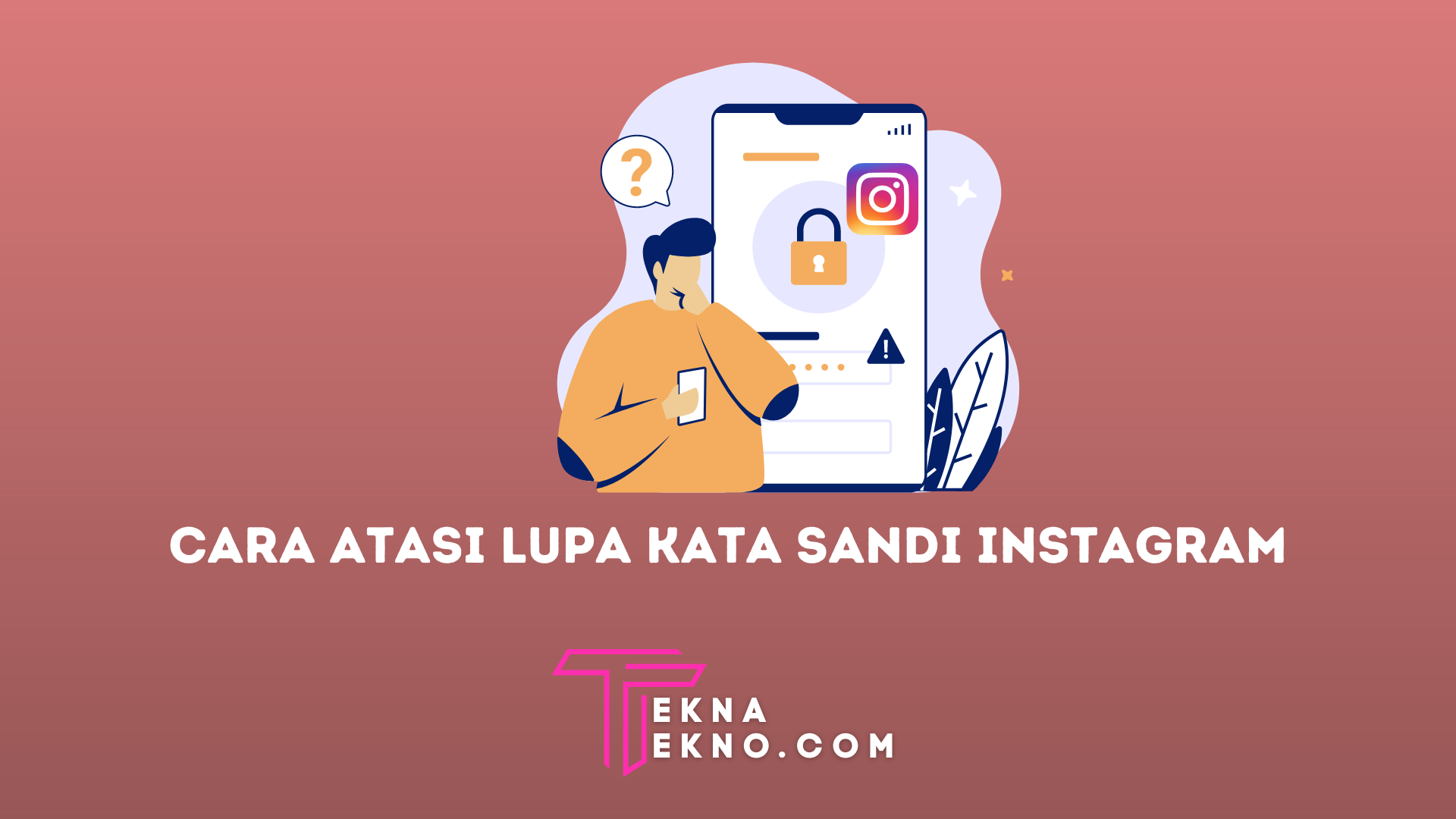 6 Cara Mengatasi Lupa Kata Sandi Instagram Tanpa Email dan Nomor Telepon