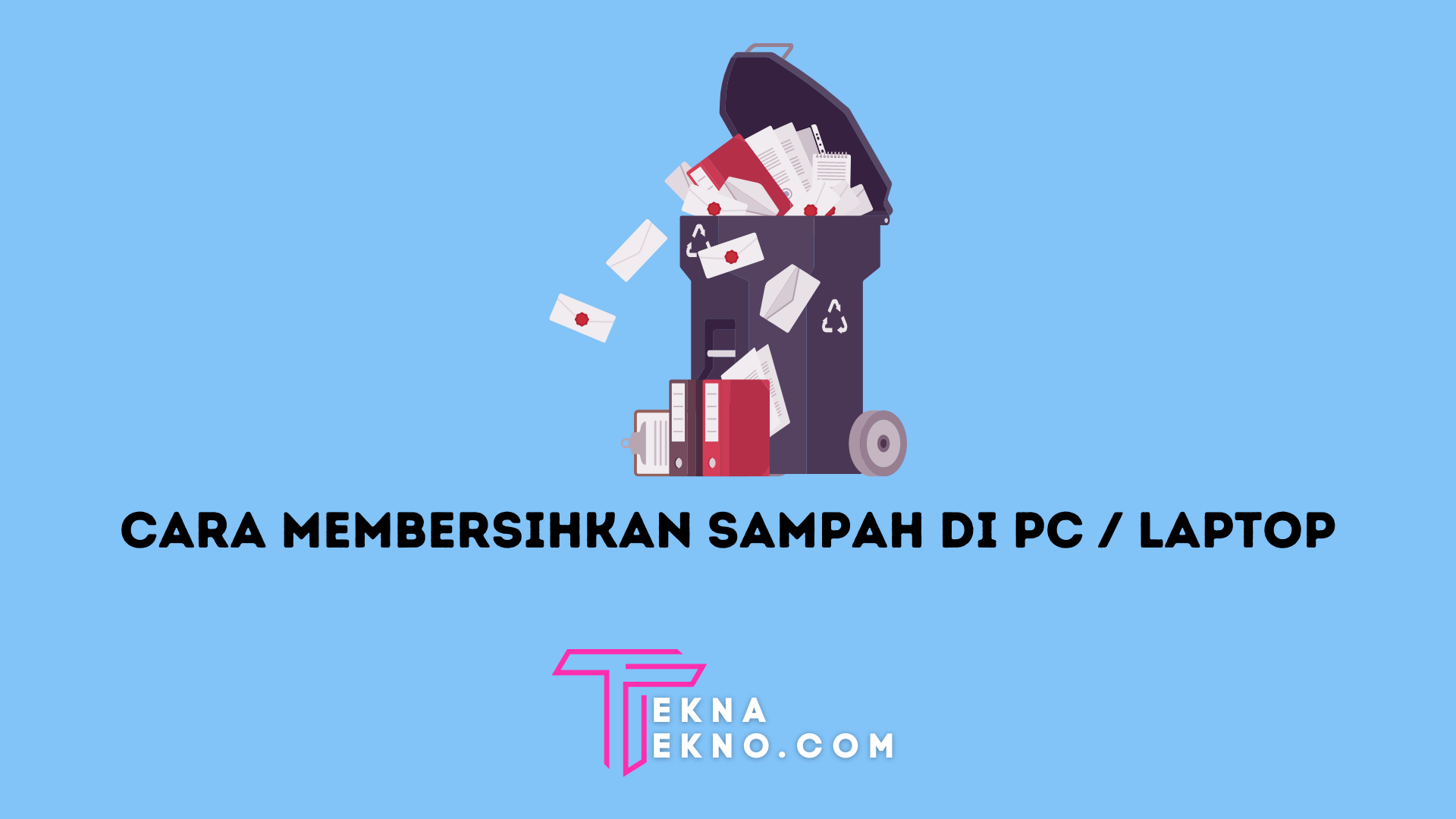 9 Cara Membersihkan File Sampah di PC atau Laptop Tanpa Software