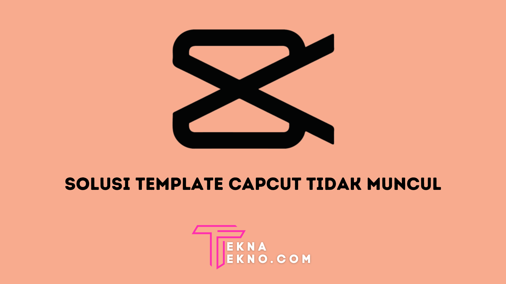 13 Cara Mengatasi CapCut Tidak Ada Template, Solusi dan Tips Terbaru