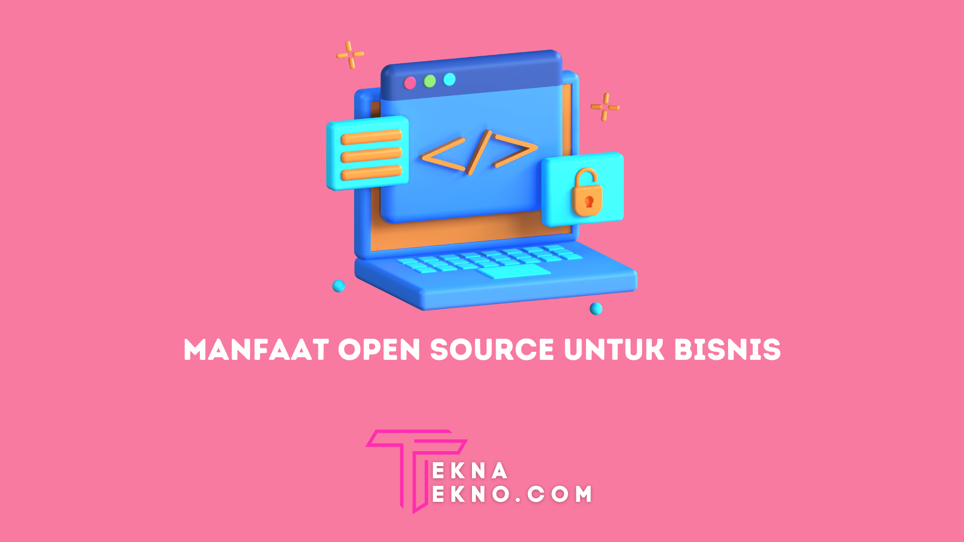 8 Manfaat Open Source untuk Bisnis, Inilah Alasan Pebisnis Memilihnya