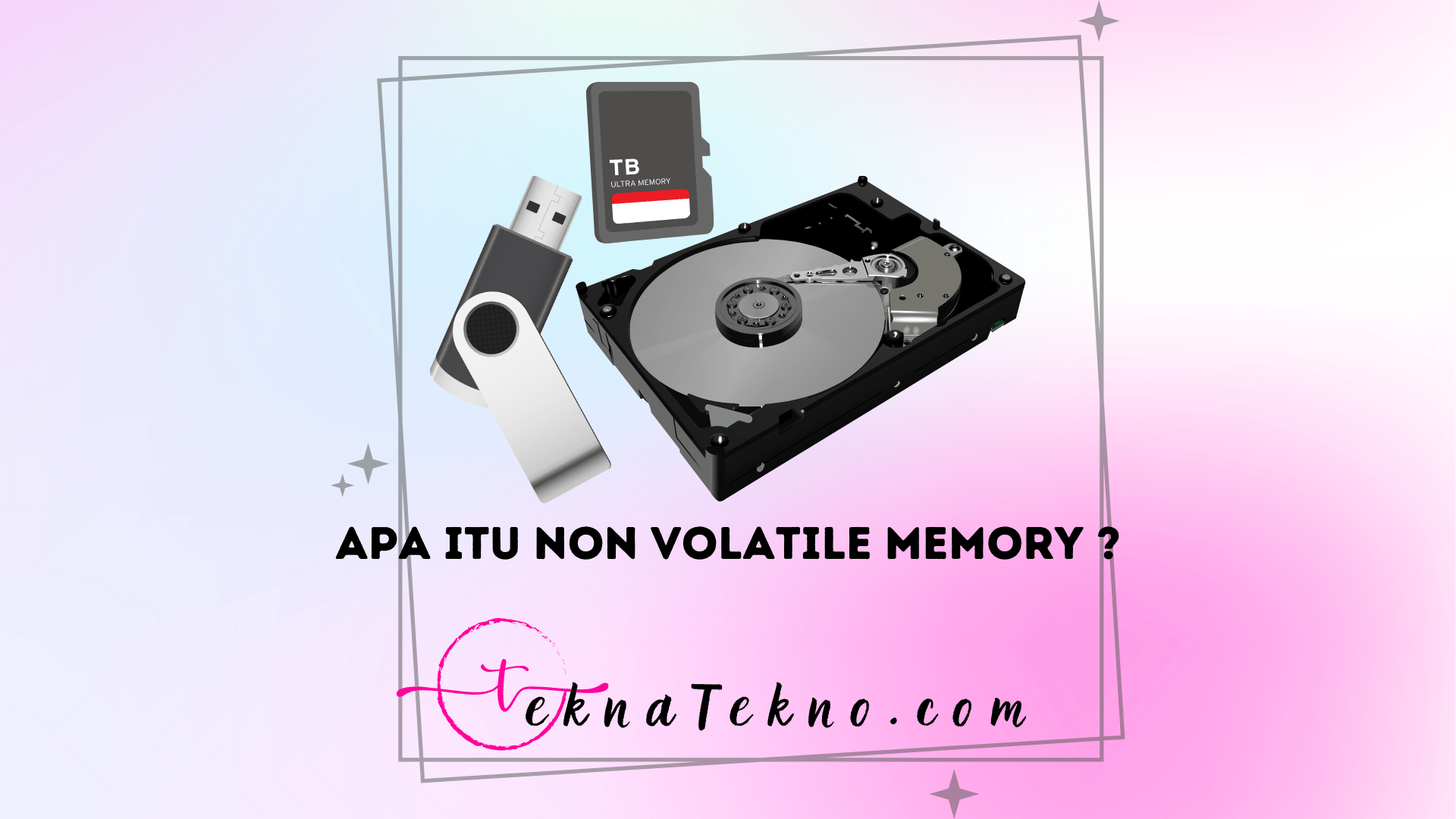 Pengertian Non Volatile Memory dan Contohnya