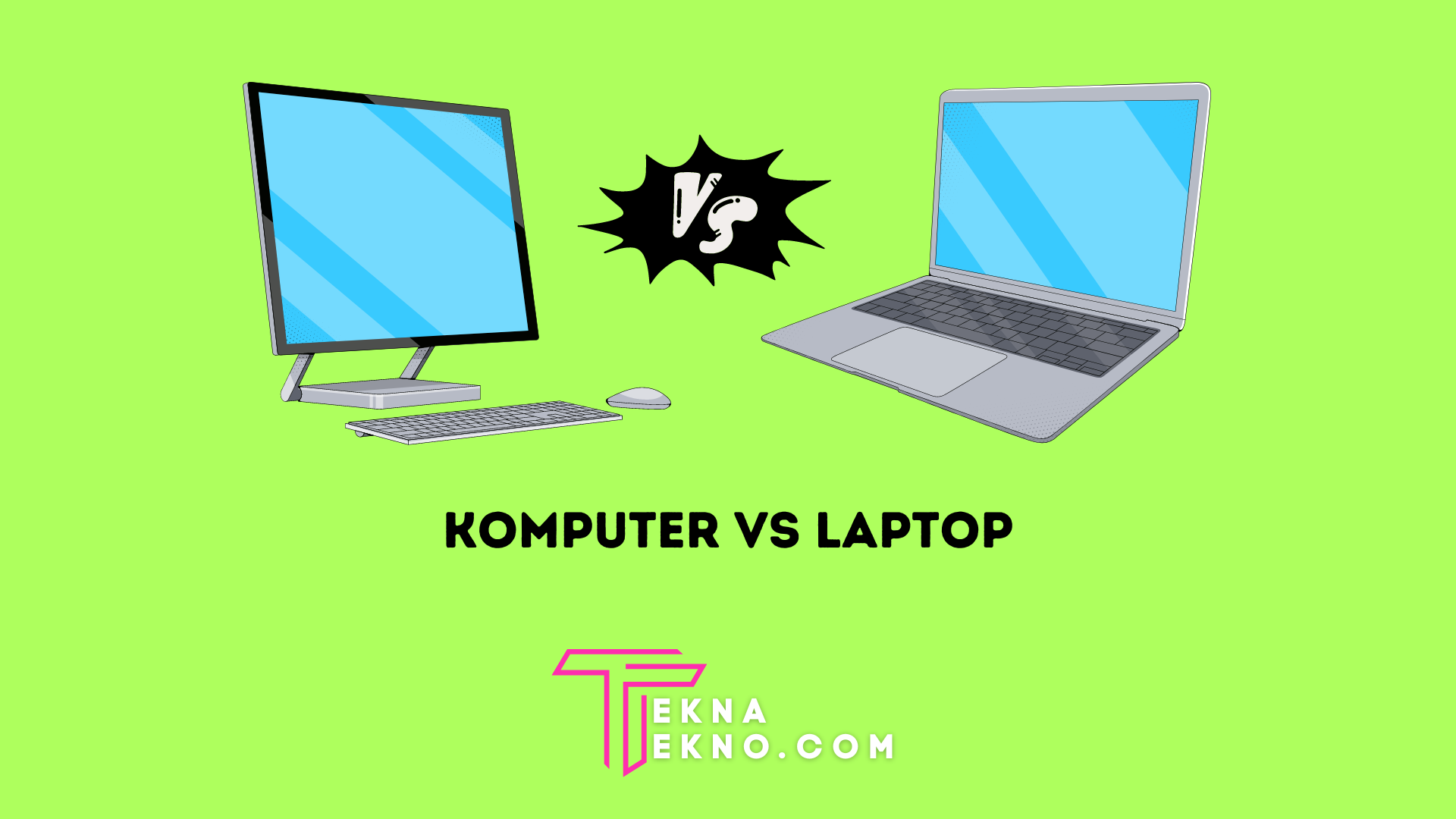 6 Perbedaan PC dan Laptop, Lebih Bagus Mana